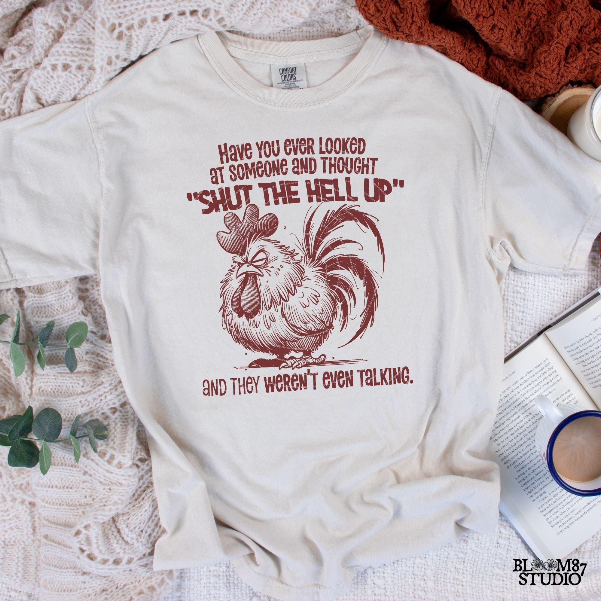 Shut The Hell Up Cranky Angry Rooster PNG, Sublimation Design Png, Adult Humor, Sweary, Crazy Chicken, Sarcastic Quote, Design for t-shirt