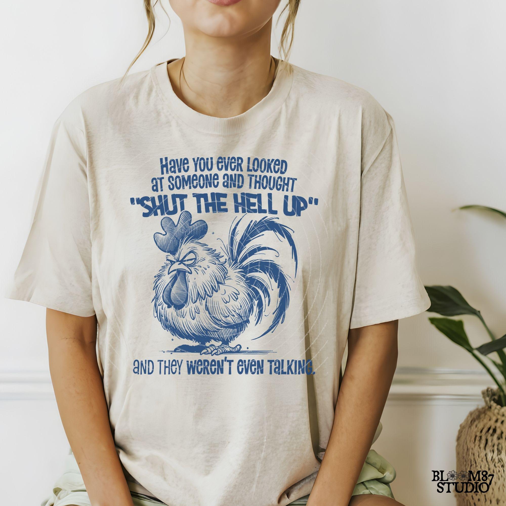 Shut The Hell Up Cranky Angry Rooster PNG, Sublimation Design Png, Adult Humor, Sweary, Crazy Chicken, Sarcastic Quote, Design for t-shirt