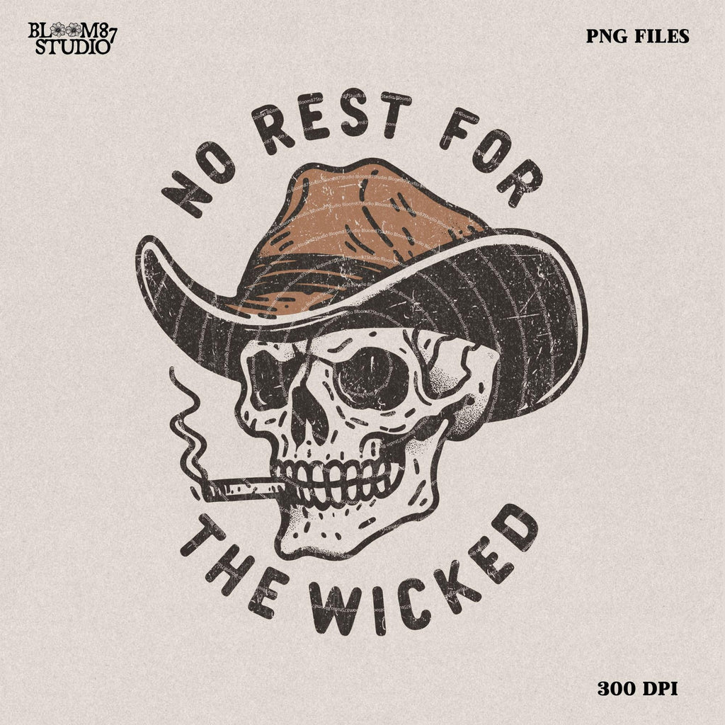 No Rest for the Wicked Png, Western Cowboy Smoking Skull Design PNG, Western PNG, Vintage Style PNG, Western Design, Desert Western Png