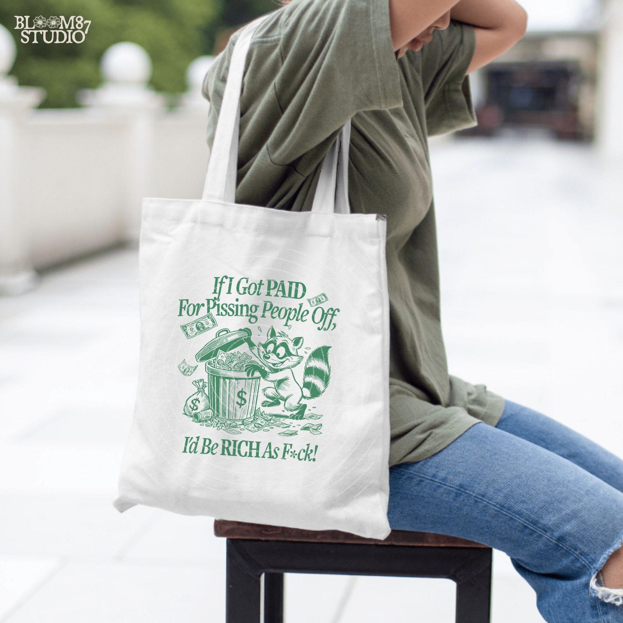 If I Got Paid For Pissing People Off I'd be Rich PNG, Silly Sublimation Design Png, Sarcastic Adult Quote, Sweary, Cartoon Funny Racoon PNG