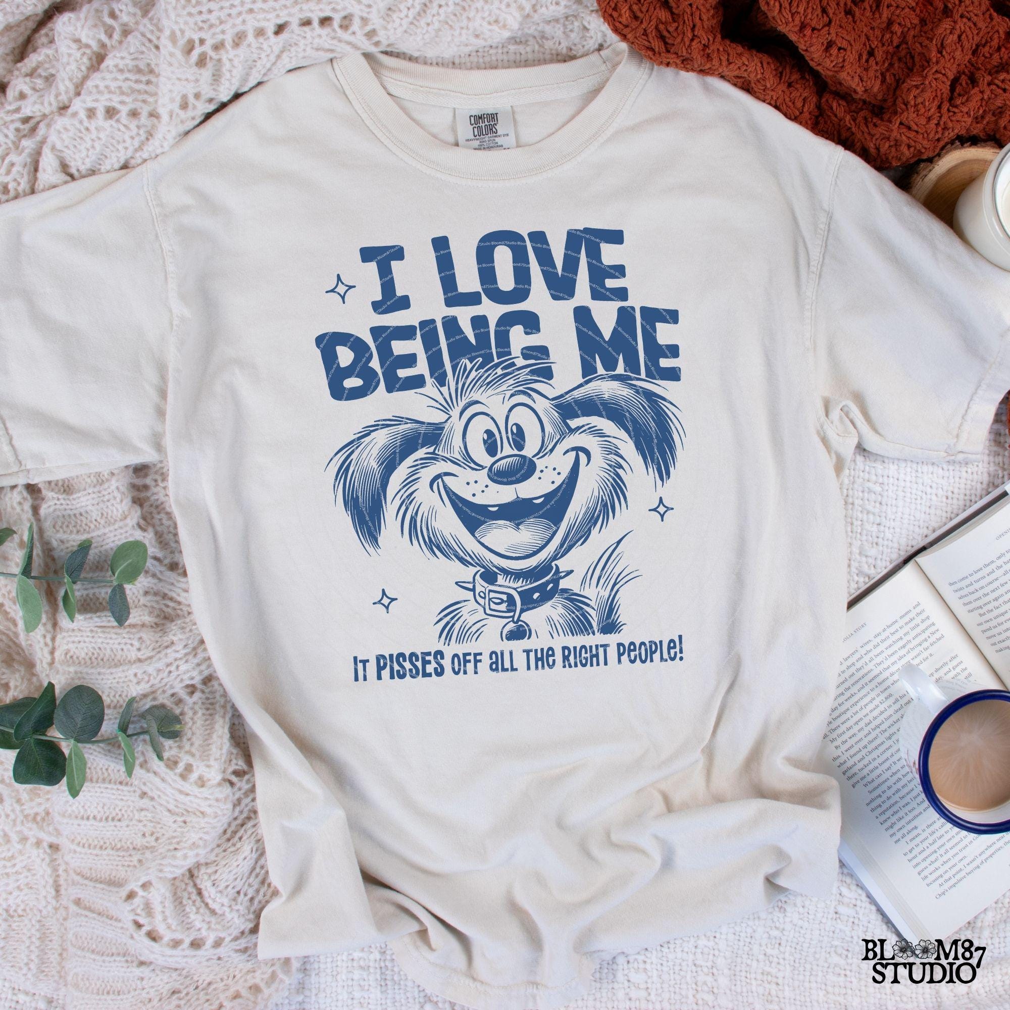 I Love Being Me It Pisses Off All The Right People PNG, Sublimation Design PNG, Sarcastic Adult PNG, Cute Dog Cartoon, Sweary, Funny Saying