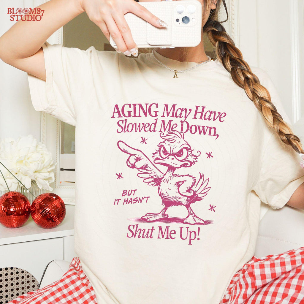 Aging May Have Slowed Me Down PNG, Funny Silly Duck, Angry Bird, Sarcastic Humor Quote, Adult Humor Png, Sublimation Design For Tees, Mugs