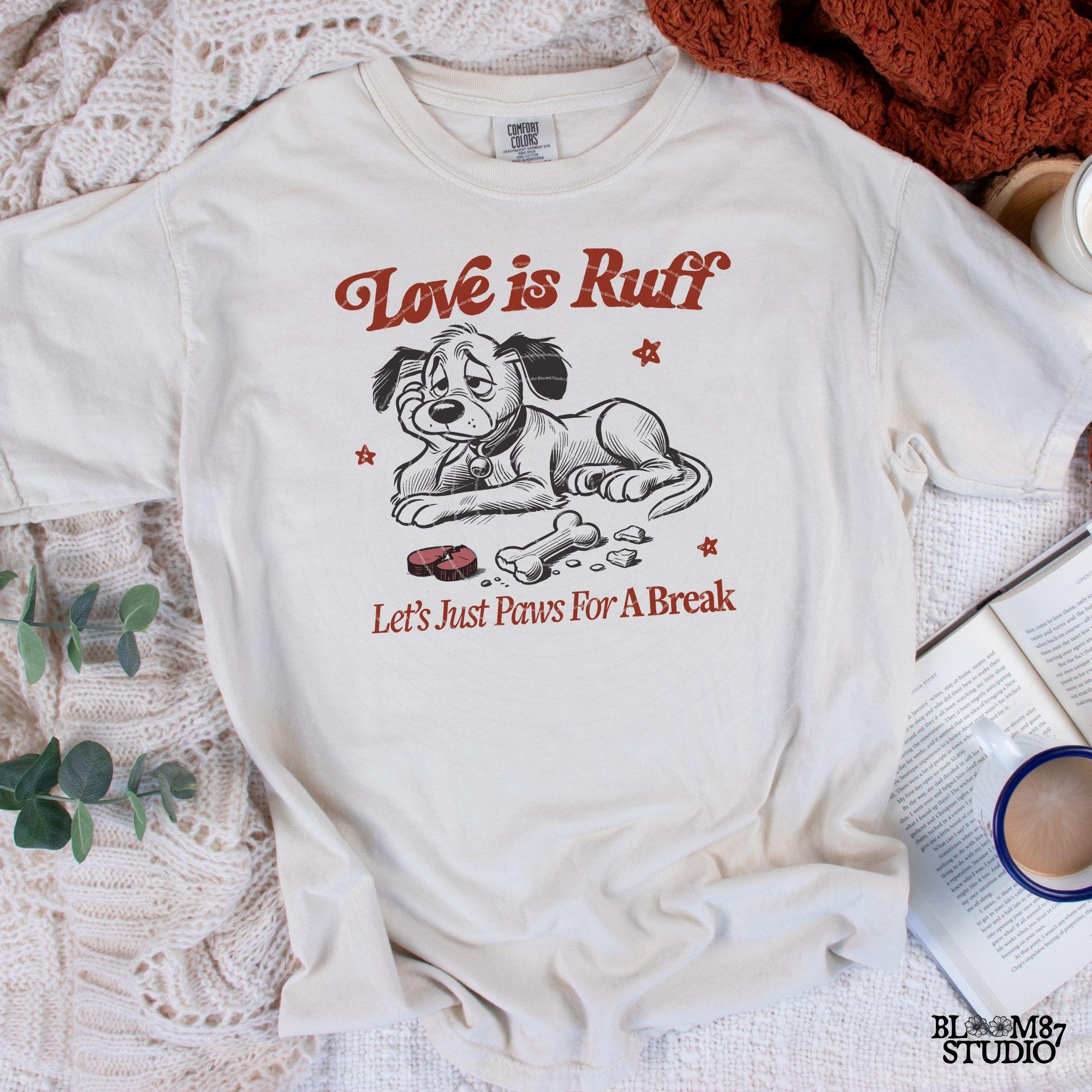 Love is ruff, let’s just paws for a break PNG, Funny Valentine Shirt Design, Vintage Retro Funny Dog, Anti Valentine, Sublimation, Stickers