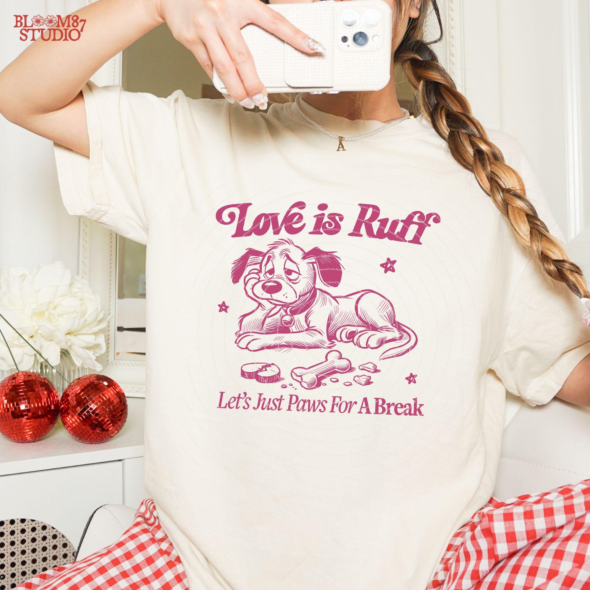 Love is ruff, let’s just paws for a break PNG, Funny Valentine Shirt Design, Vintage Retro Funny Dog, Anti Valentine, Sublimation, Stickers