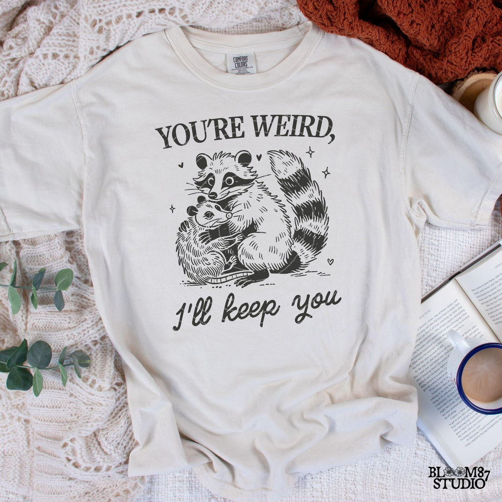 You're Weird I'll Keep You PNG, Funny Raccoon Shirt Design, Funny Opossum PNG, Trendy Raccoon Opossum, Sarcastic Png, Sublimation Design Png