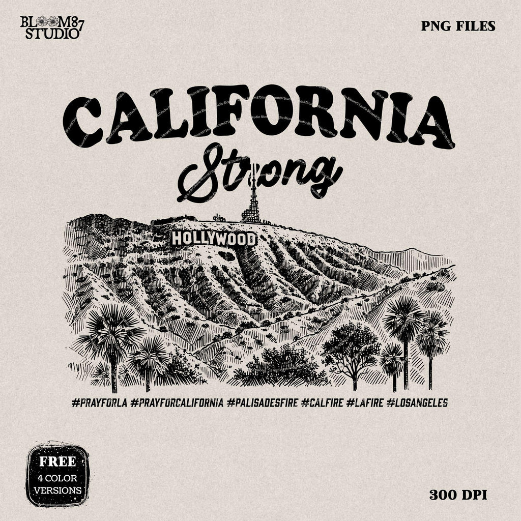 California Strong Png, Pray For Los Angeles California Png, Los Angeles Wildfires, Pray for California, Hollywood Hills, California wildfire