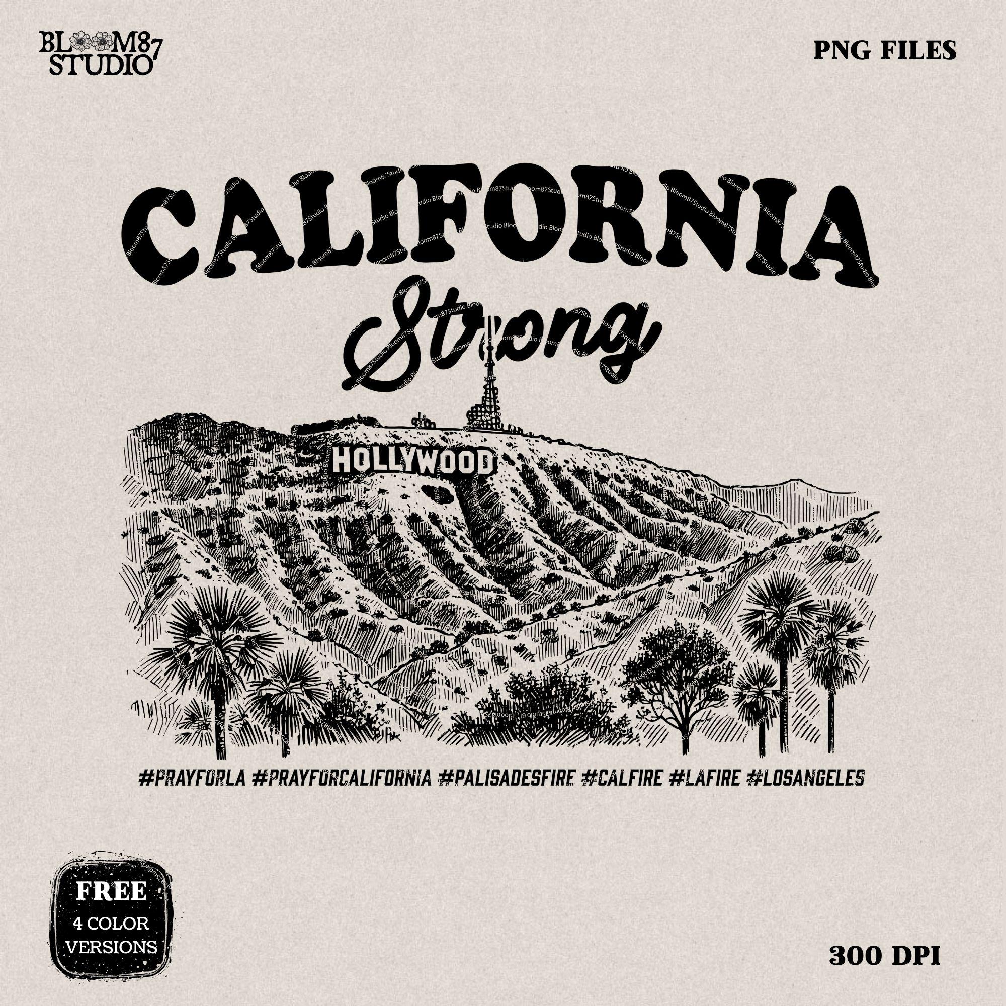 California Strong Png, Pray For Los Angeles California Png, Los Angeles Wildfires, Pray for California, Hollywood Hills, California wildfire