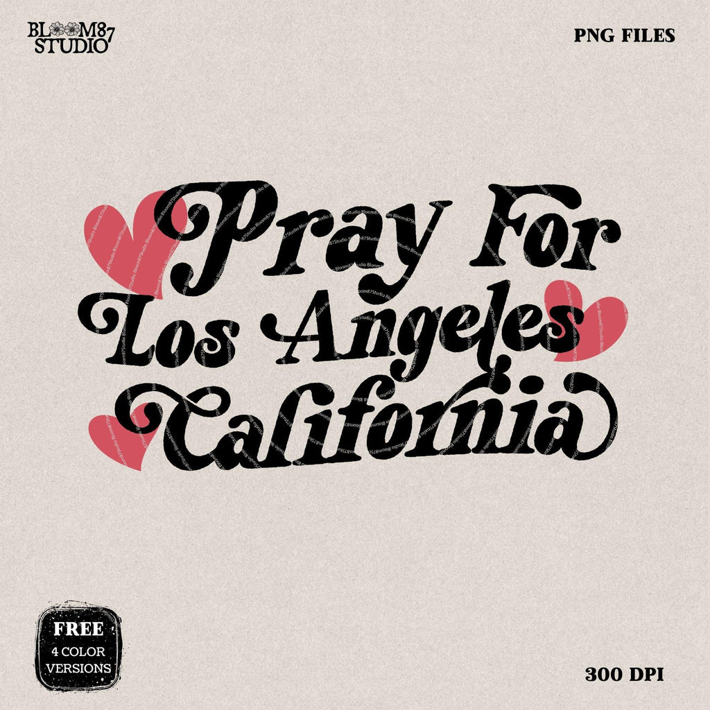 Pray For Los Angeles California Png, California Strong Png, Los Angeles Wildfires, Pray for California, Hollywood Hills, California wildfire