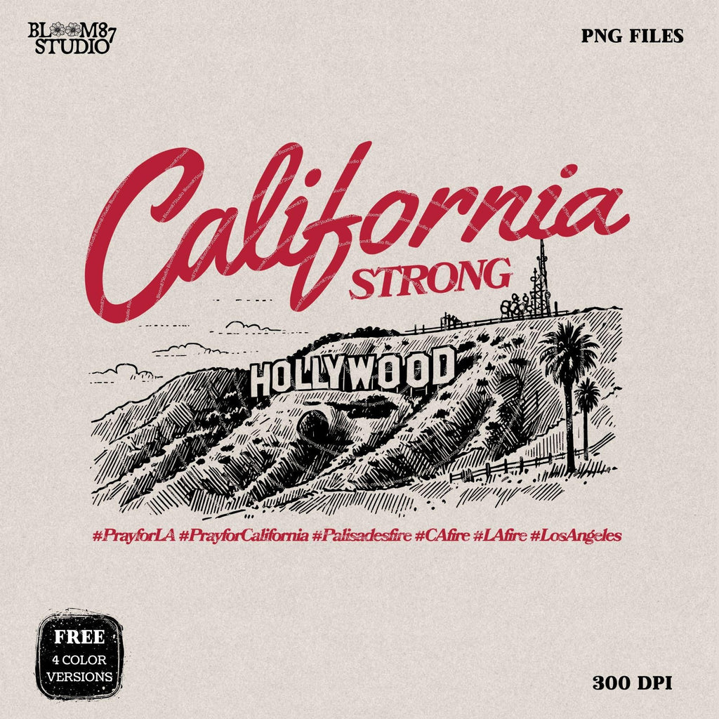 California Strong Png, Pray for California, Pray For Los Angeles California Png, Los Angeles Wildfires, Hollywood Hills, California wildfire