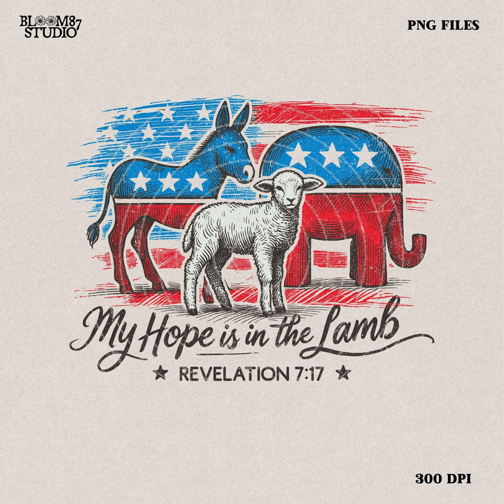 My Hope is in the Lamb Political Graphic Christian Political PNG Faith-Based Digital Download Western Sublimations Western png Election Year