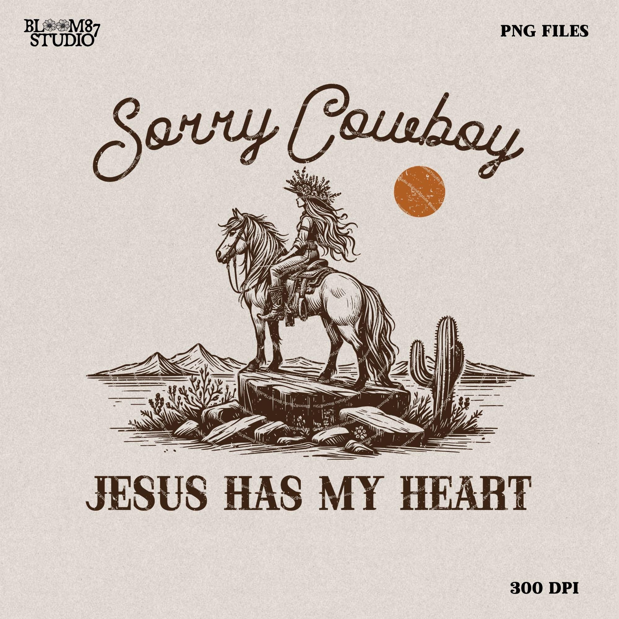Sorry Cowboy Jesus Has My Heart Religious Cowgirl Heart, Western PNG Sublimations, Designs Downloads, PNG Clipart, Sublimation Download