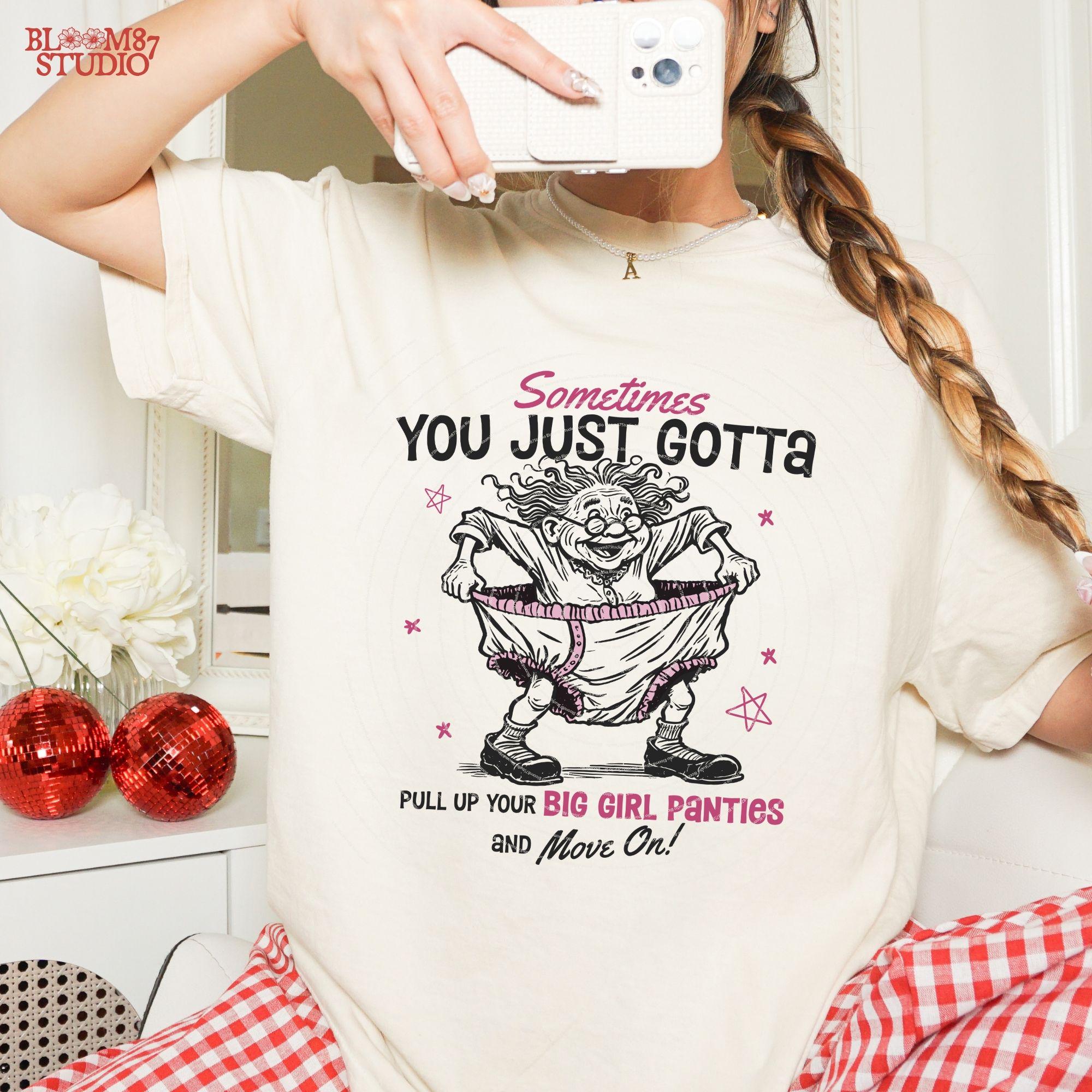 Sometimes You Just Gotta Pull Up Your Big Girl Panties PNG, Sublimation Design, Funny Motivational, Funny Granny PNG, Inspirational Art, Mug