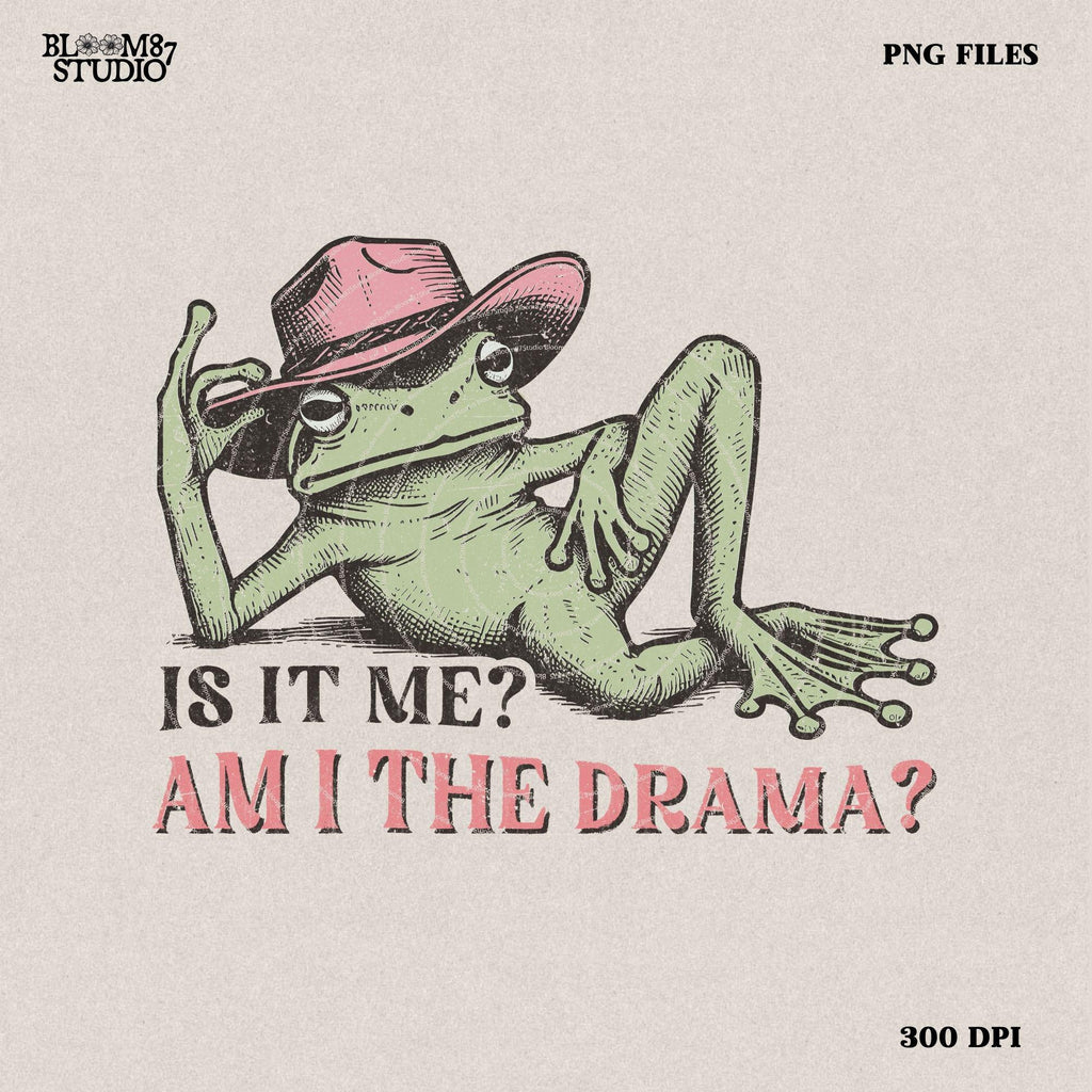 Funny Frog "Am I the Drama?" PNG - Sarcastic Retro Frog - Trendy t-shirt design Png - Mental health quote Png - Western frog graphic