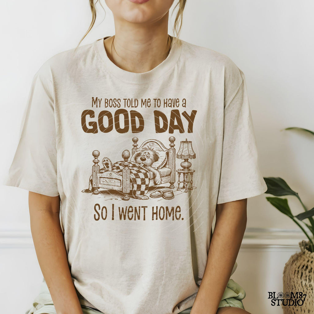 My Boss Told Me To Have A Nice Day PNG, Sublimation Design, Lazy Dog, Cartoon Printable Dog, Office Humor, Sarcastic Saying Digital Download