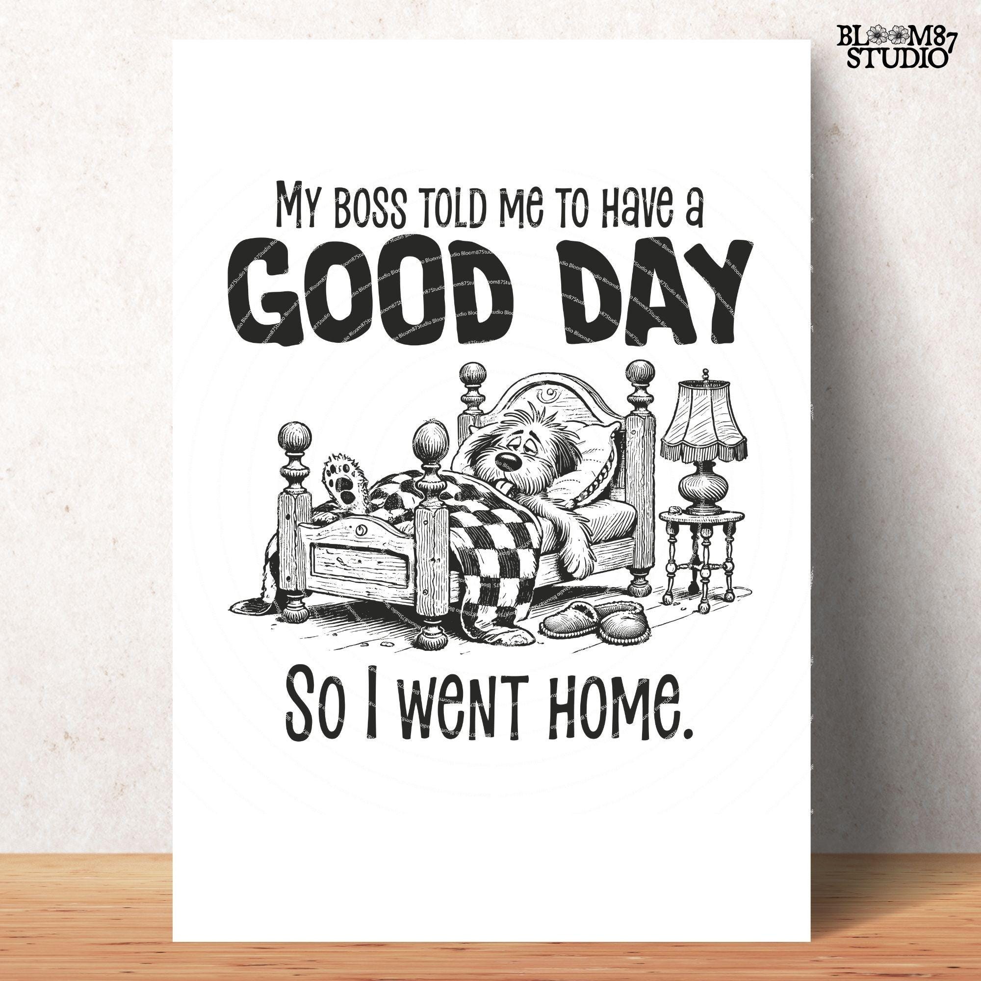 My Boss Told Me To Have A Nice Day PNG, Sublimation Design, Lazy Dog, Cartoon Printable Dog, Office Humor, Sarcastic Saying Digital Download