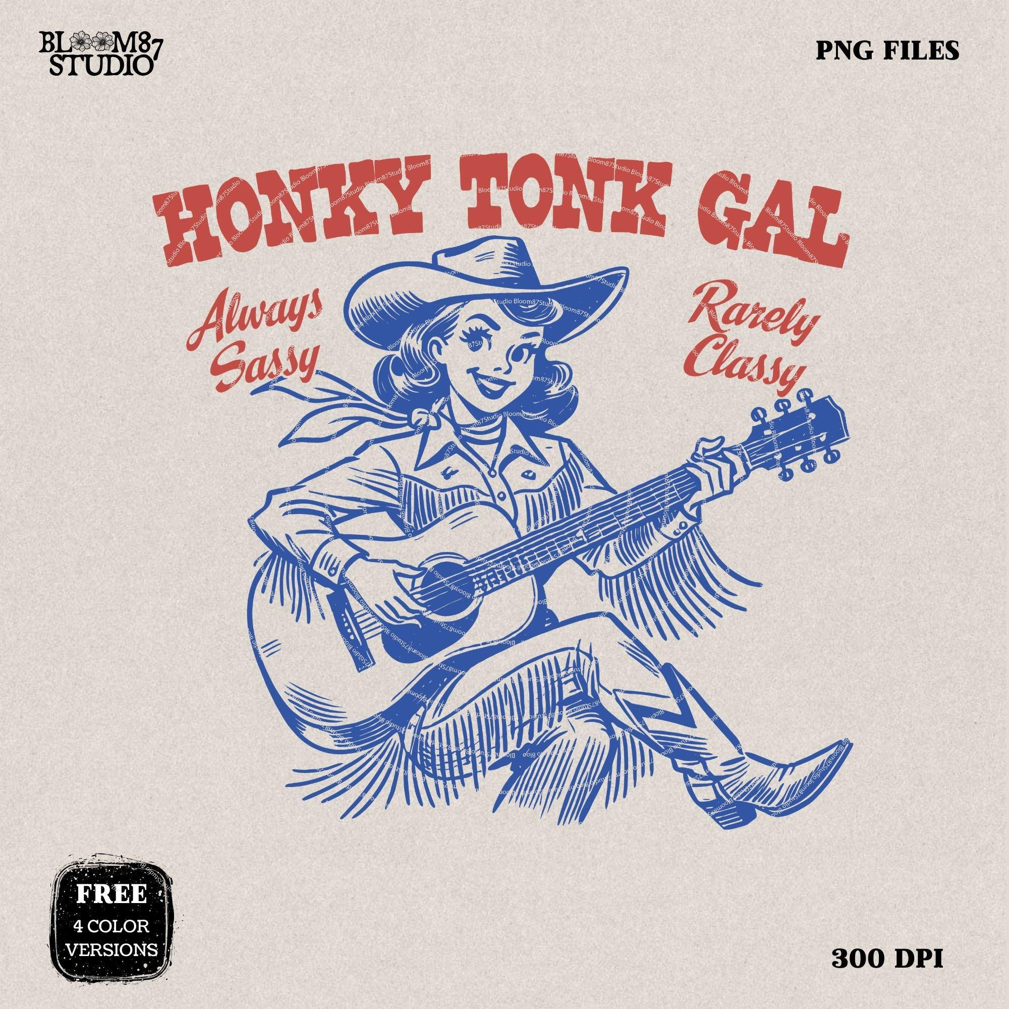 Honky Tonk Gal Western Country PNG Always Sassy Rarely Classy Western Trendy vintage comic Gift for Her for Tees Wall art Stickers Tote Bags