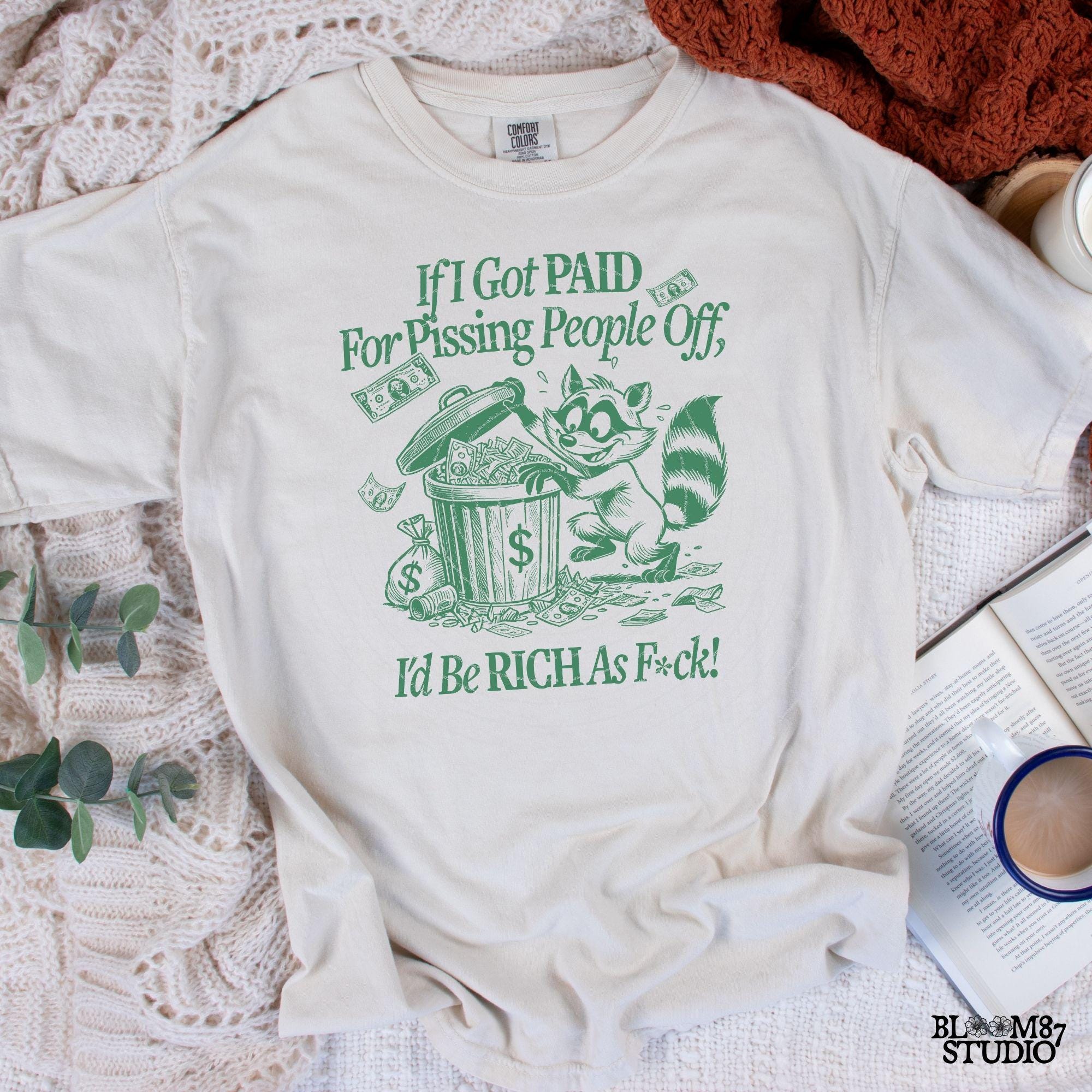 If I Got Paid For Pissing People Off I'd be Rich PNG, Silly Sublimation Design Png, Sarcastic Adult Quote, Sweary, Cartoon Funny Racoon PNG
