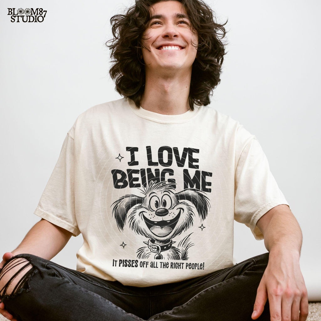 I Love Being Me It Pisses Off All The Right People PNG, Sublimation Design PNG, Sarcastic Adult PNG, Cute Dog Cartoon, Sweary, Funny Saying