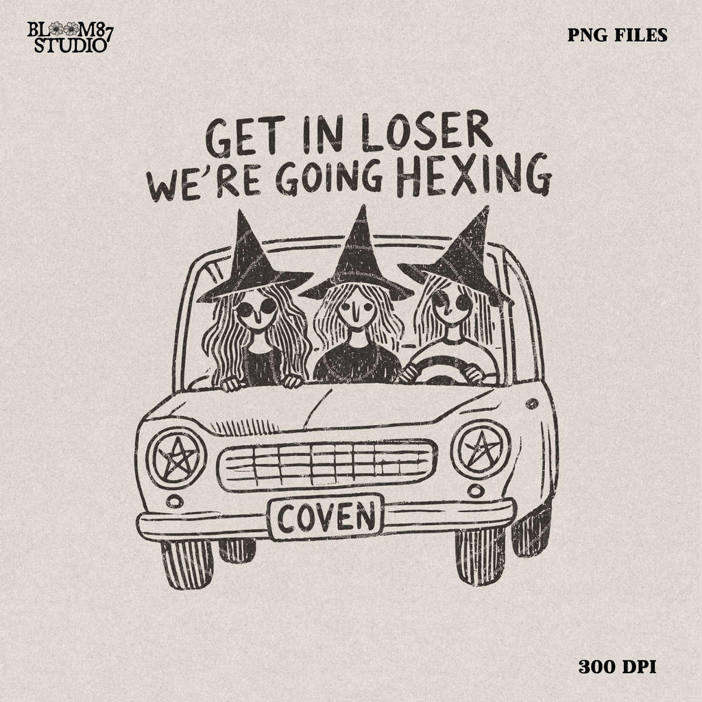 Get In Losers We're going hexing png, Halloween png, Vintage Halloween png, Retro Halloween png, Halloween witch, fall png, sublimation png