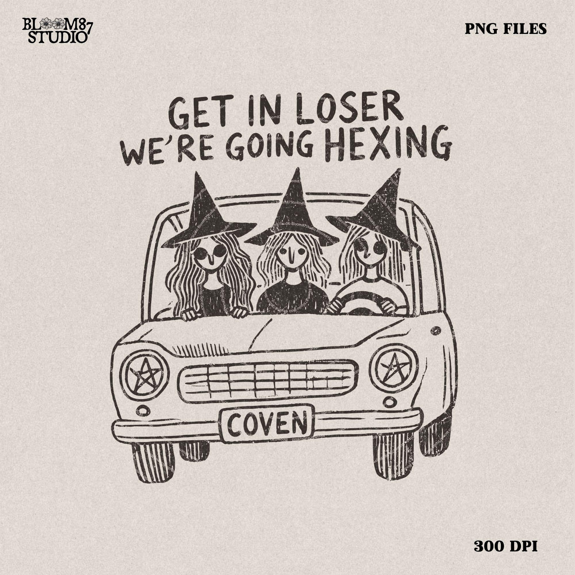 Get In Losers We're going hexing png, Halloween png, Vintage Halloween png, Retro Halloween png, Halloween witch, fall png, sublimation png