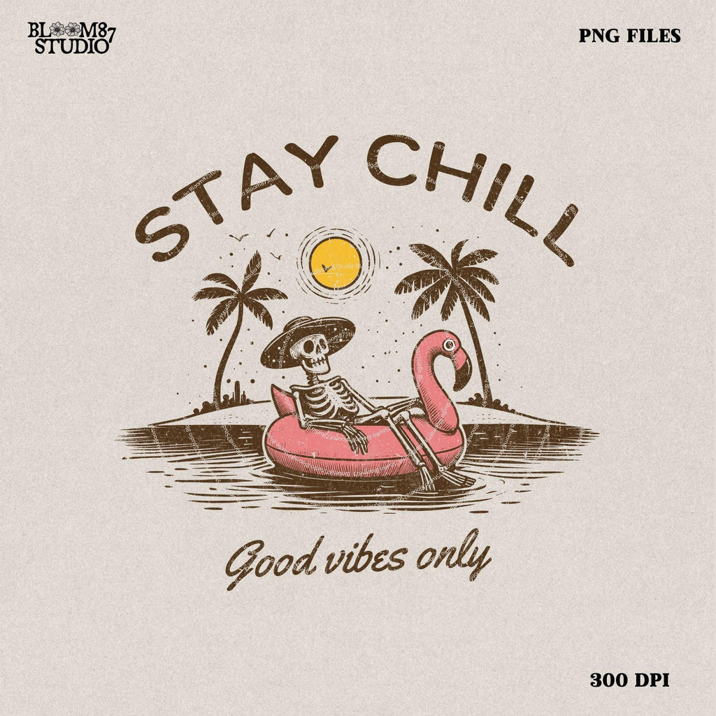 Stay Chill Skeleton PNG - Good Vibes Only - Summer Beach Relaxation - Tropical Flamingo Floating Summer png, summertime western png