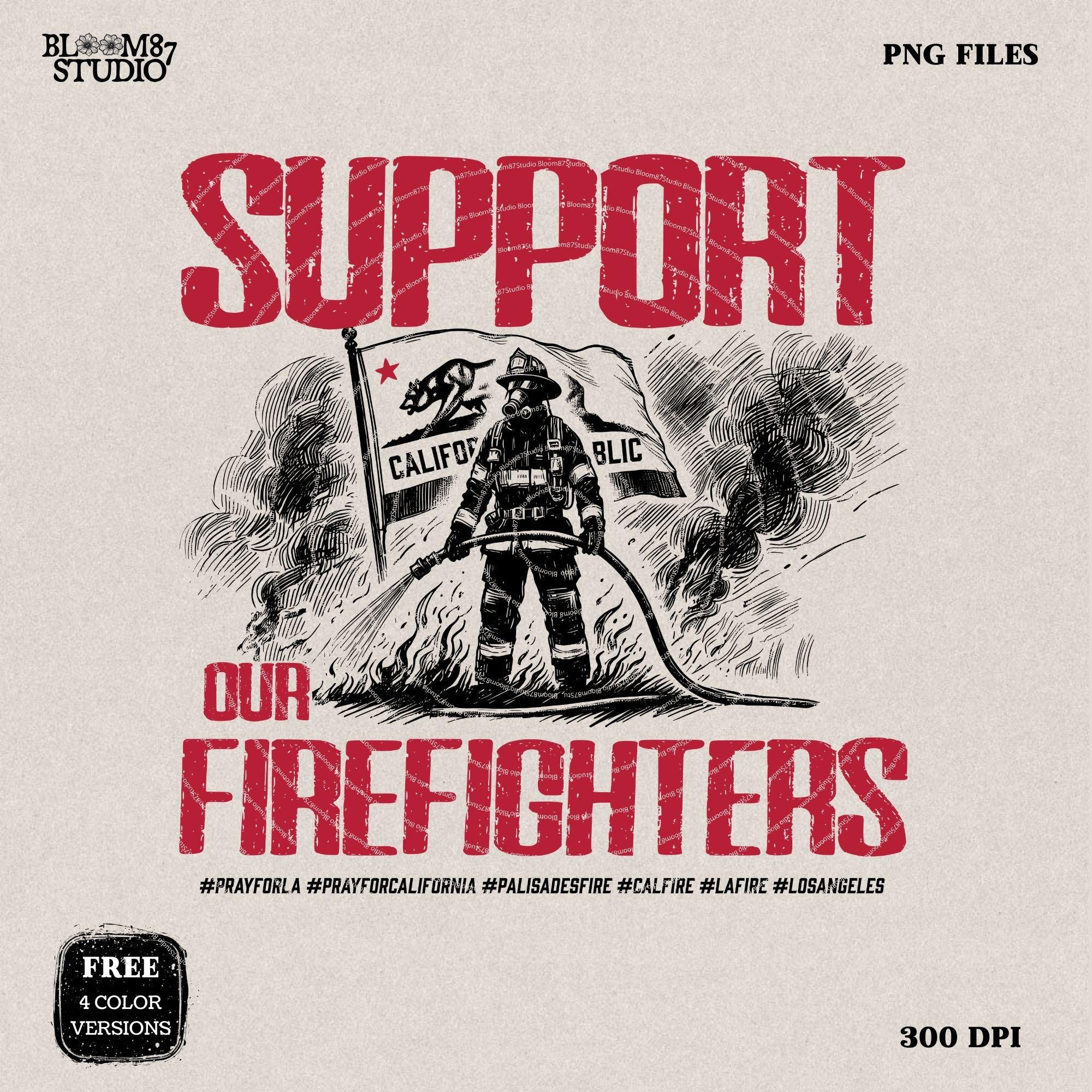Support Our Firefighters, California Strong Png, Pray For Los Angeles California Png, Los Angeles Wildfires, Hollywood Hills, wildfire Png