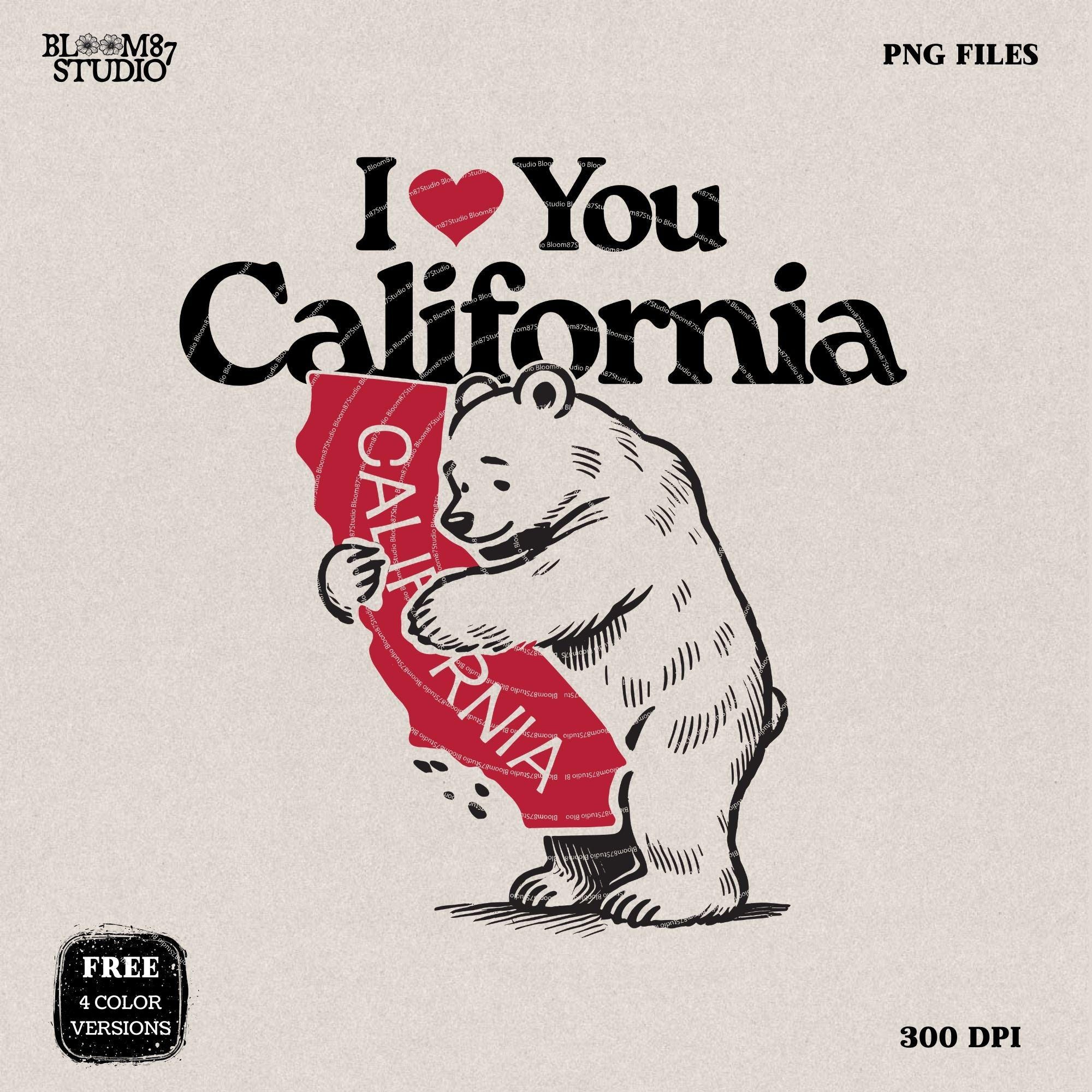 I Love You California, California Srong Png, California bear png file, Pray For Los Angeles California Png, Los Angeles California Wildfires