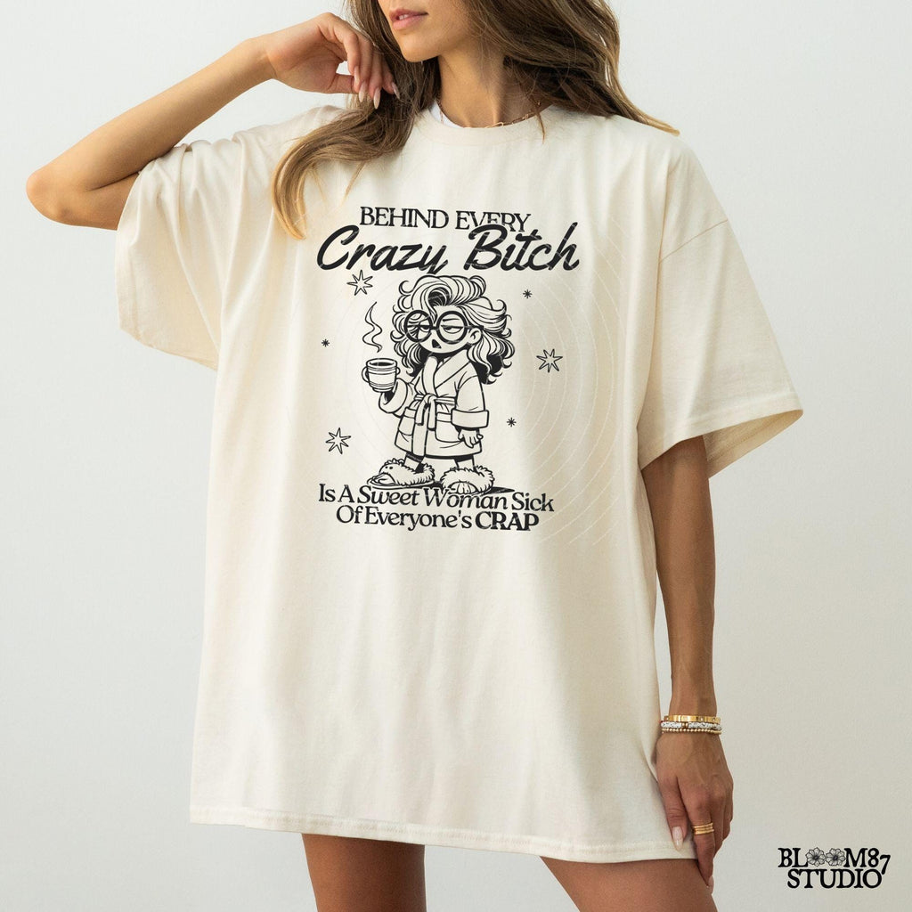 Behind Every Crazy B*tch PNG, Sublimation Design, Frazzled Woman, Mother's Day, Funny Mom Quote, Sublimation PNG For Her, Silly Mug, T-Shirt