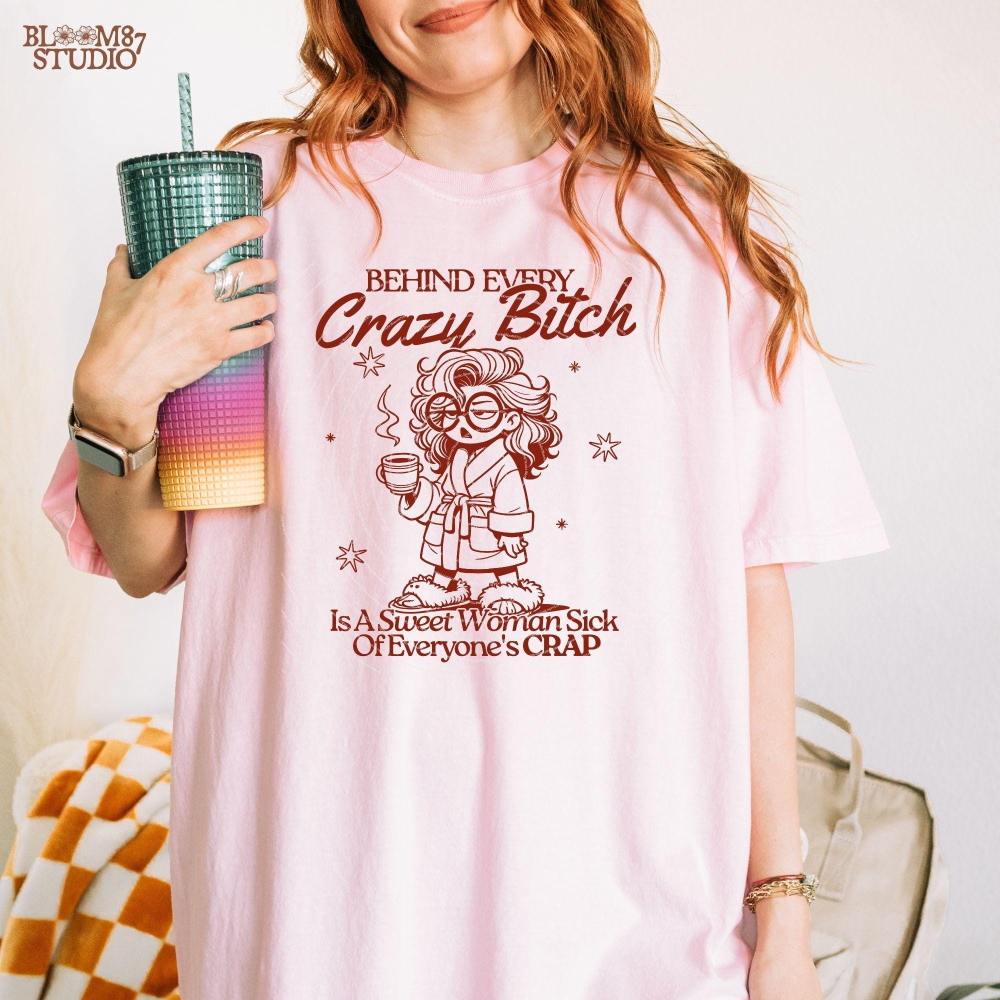 Behind Every Crazy B*tch PNG, Sublimation Design, Frazzled Woman, Mother's Day, Funny Mom Quote, Sublimation PNG For Her, Silly Mug, T-Shirt
