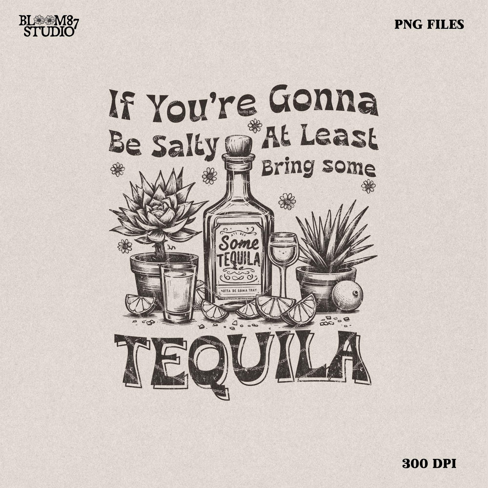 Funny Summer PNG If You're Gonna Be Salty At Least Bring The Tequila Png Summer vibe Png Adult Humor Png Retro Western Summer SUBLIMATION