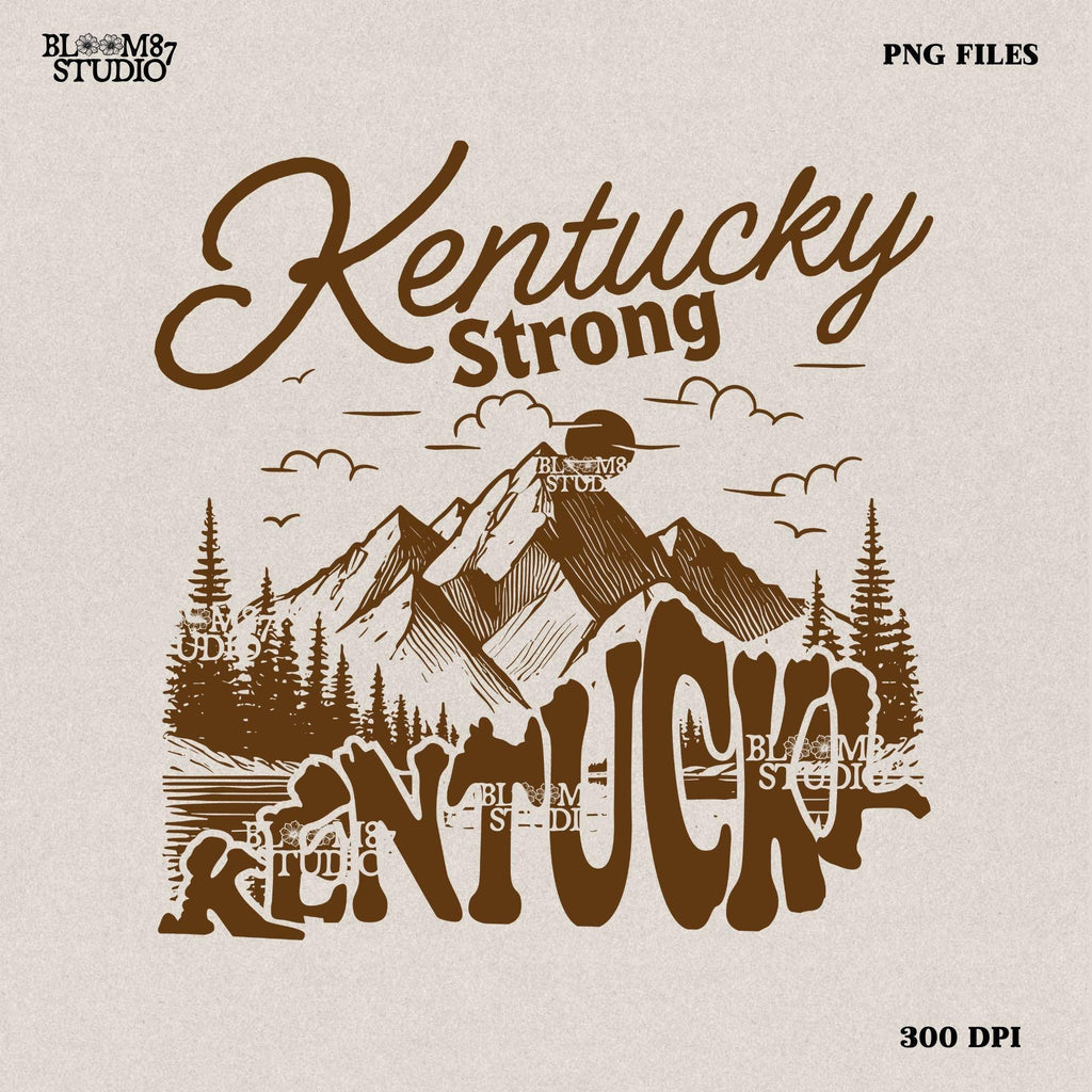Kentucky Strong Png, Kentucky Mountains Png, Kentucky State png, Appalachia Strong Png, Sublimation designs,Sublimation Design,States Design