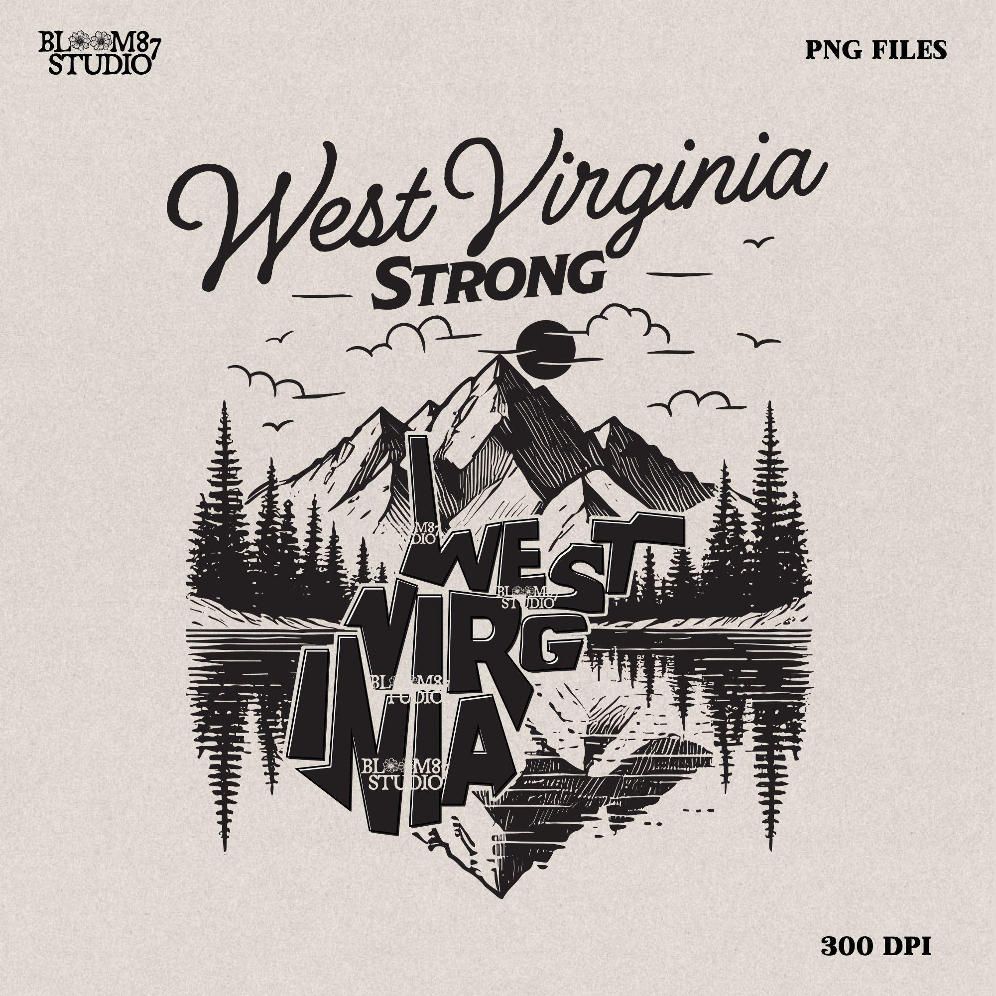 West Virginia Strong Png, West Virginia Mountains Png, West Virginia State png, Appalachia Strong Png, Sublimation designs, States Design