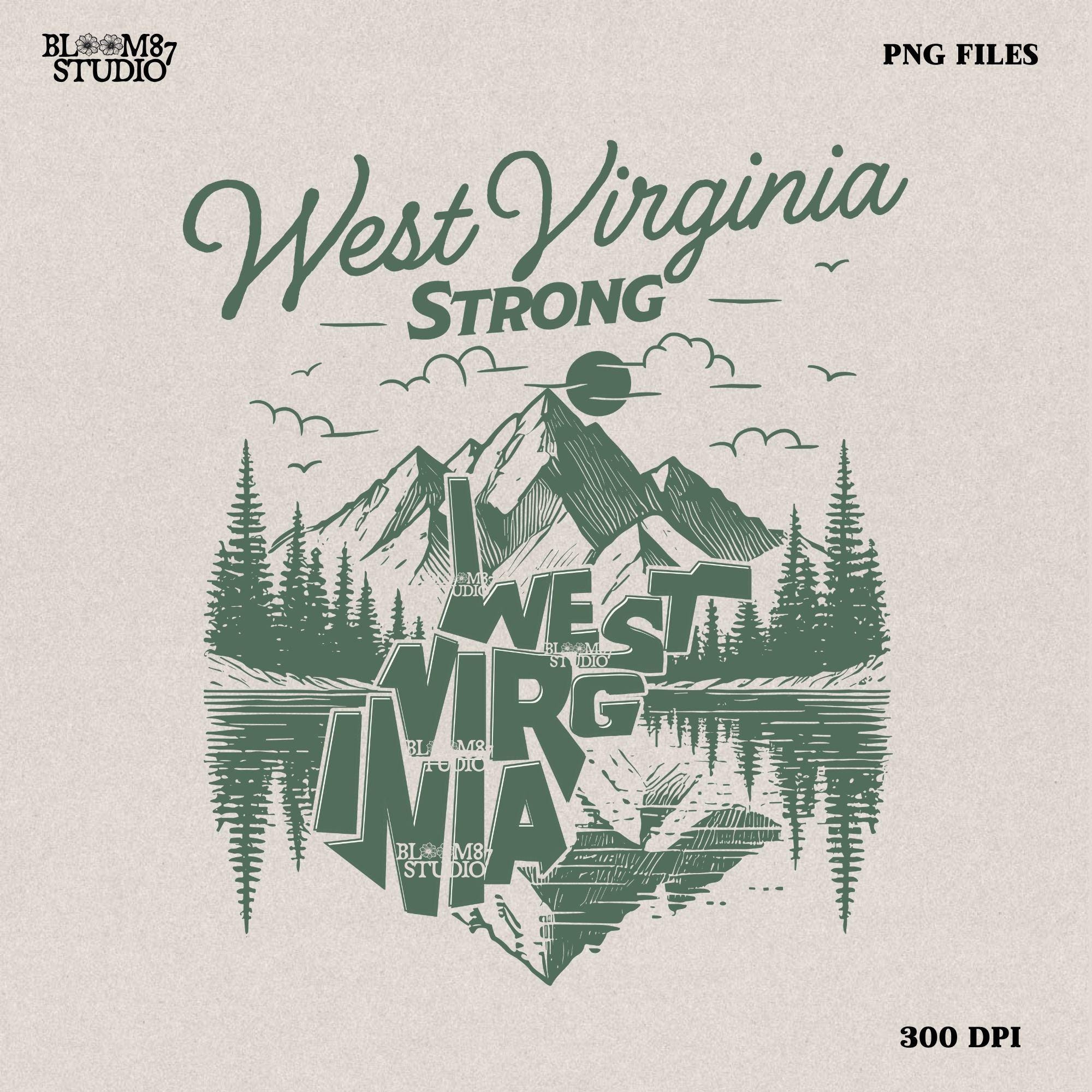 West Virginia Strong Png, West Virginia Mountains Png, West Virginia State png, Appalachia Strong Png, Sublimation designs, States Design