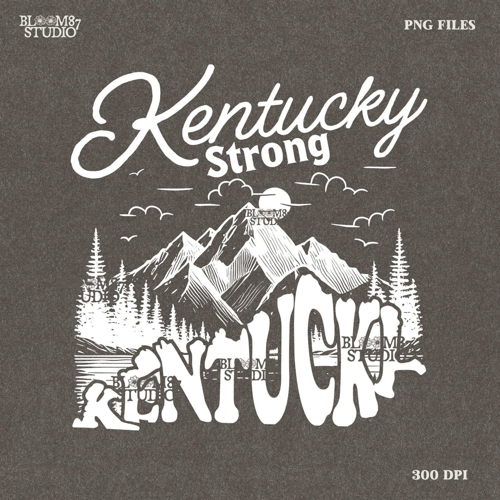 Kentucky Strong Png, Kentucky Mountains Png, Kentucky State png, Appalachia Strong Png, Sublimation designs,Sublimation Design,States Design