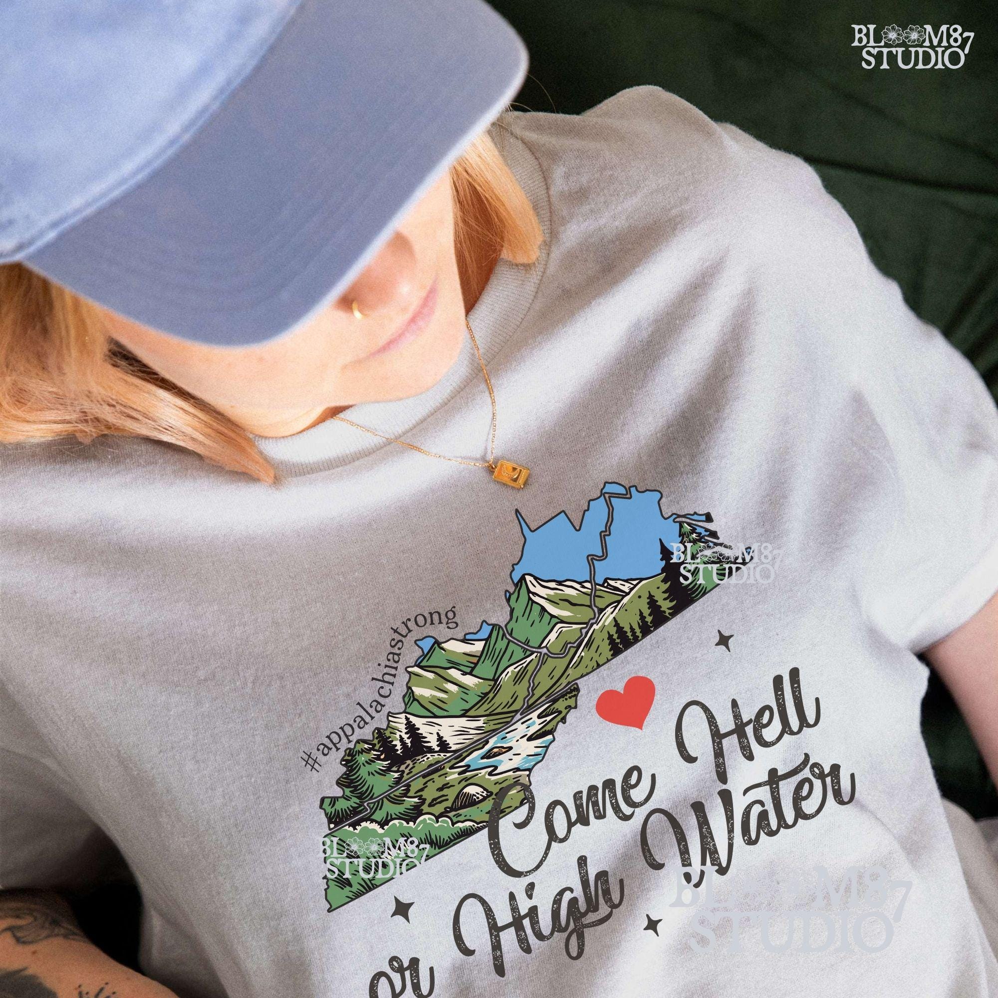 Come Hell or High Water png, Appalachia Strong png, Virginia (VA), Kentucky (KY), Tennessee (TENN), West Virginia (w.va.),Sublimation Design