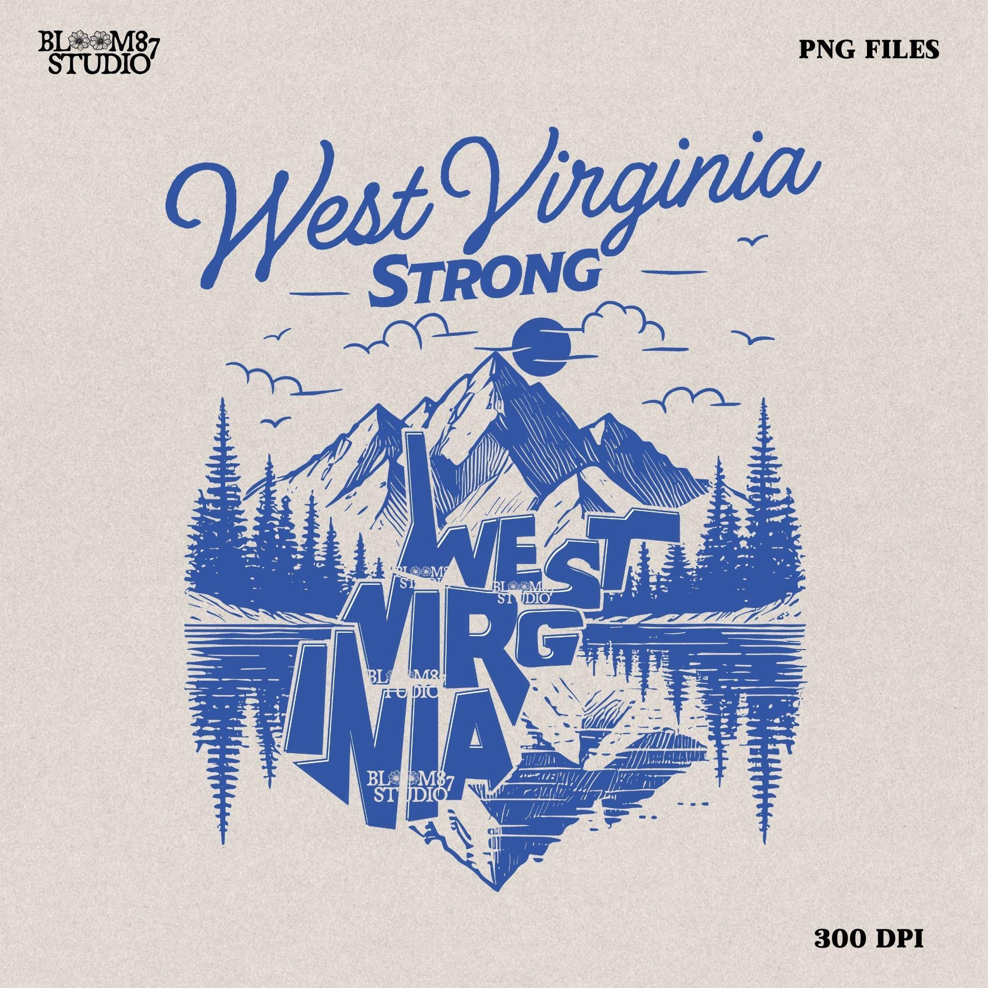 West Virginia Strong Png, West Virginia Mountains Png, West Virginia State png, Appalachia Strong Png, Sublimation designs, States Design