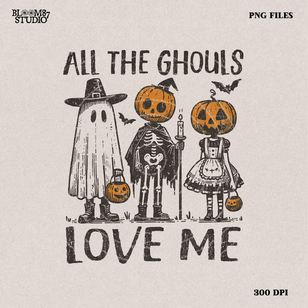 Pumpkin Head Halloween PNG, All the Ghouls Love Me Png, Spooky Vintage Halloween Png, Gothic Skeleton Sublimation, Trick or Treat Design