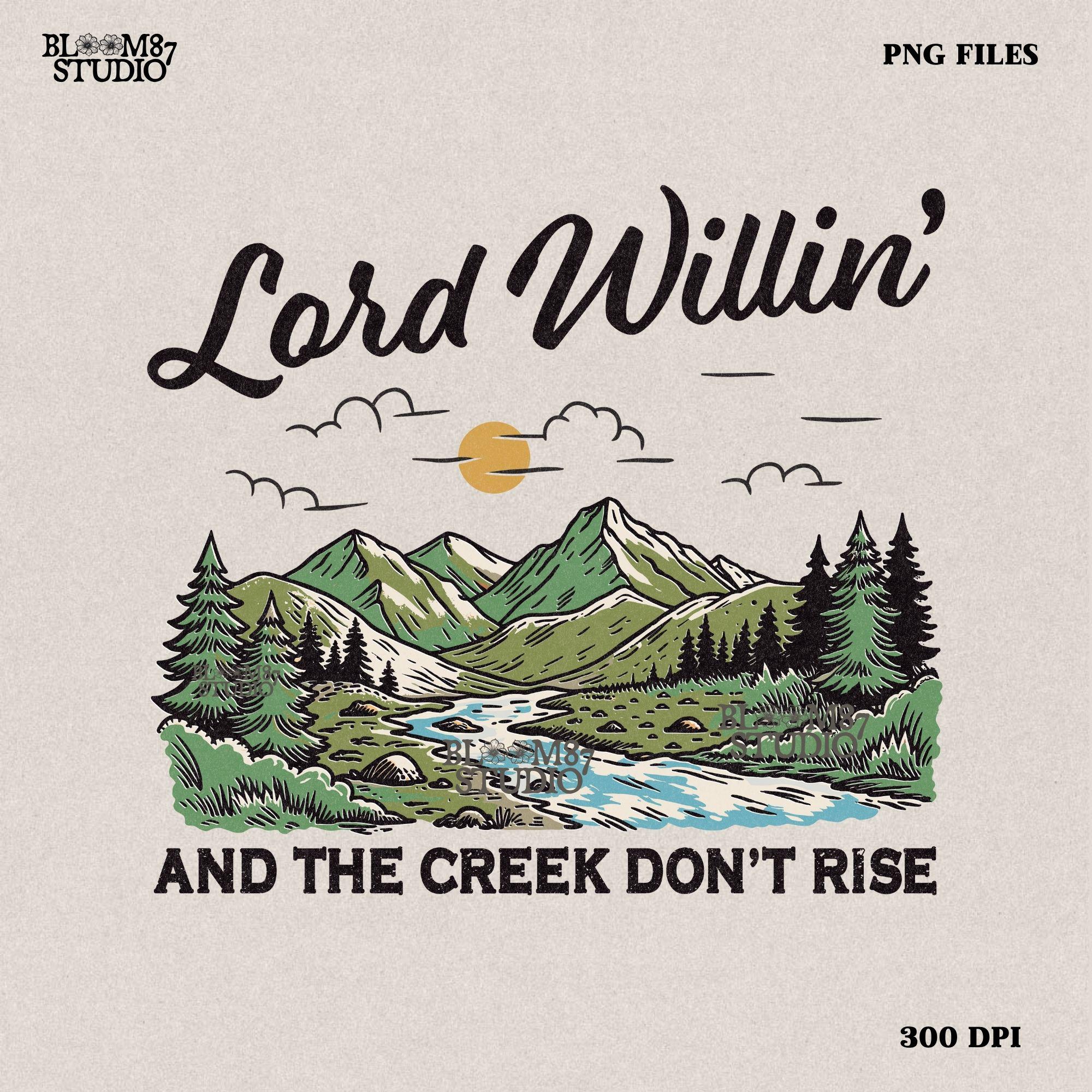 Lord Willin’ PNG, cowboy faith digital print, western Christian artwork, trust in God printable, mountain landscape illustration, country faith PNG, spiritual cowboy sublimation, country-style scripture print, Christian cowboy clipart, rustic Bible verse design, western aesthetic PNG, gospel message artwork, faith-based country, Jesus-centered western PNG, southern Christian printable, rural faith sublimation, cowboy and river illustration, country cowboy faith printable, spiritual western PNG