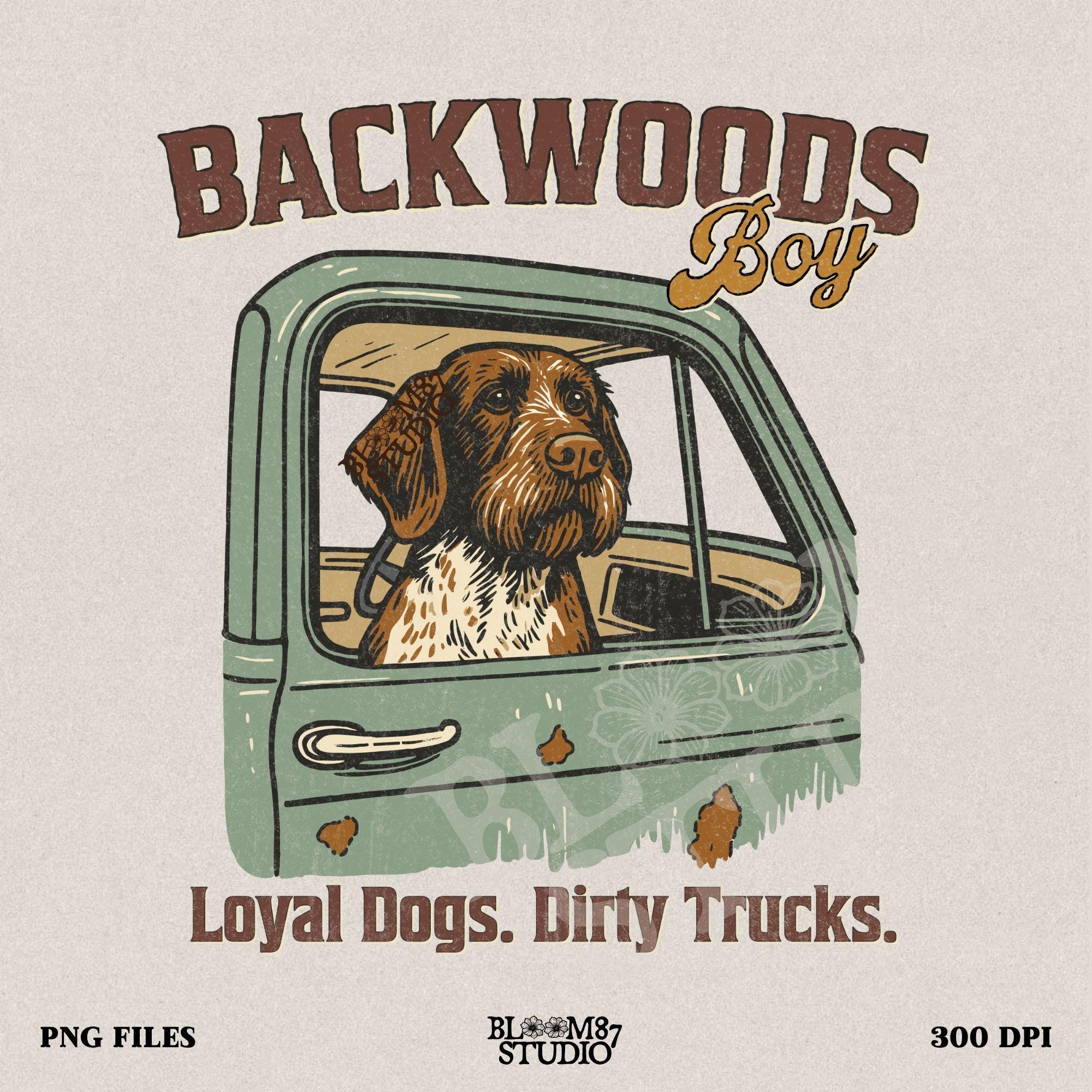 German Wirehaired Pointer hunting dog in rustic truck window with text “Backwoods Boy” and phrase “Loyal Dogs. Dirty Trucks.”