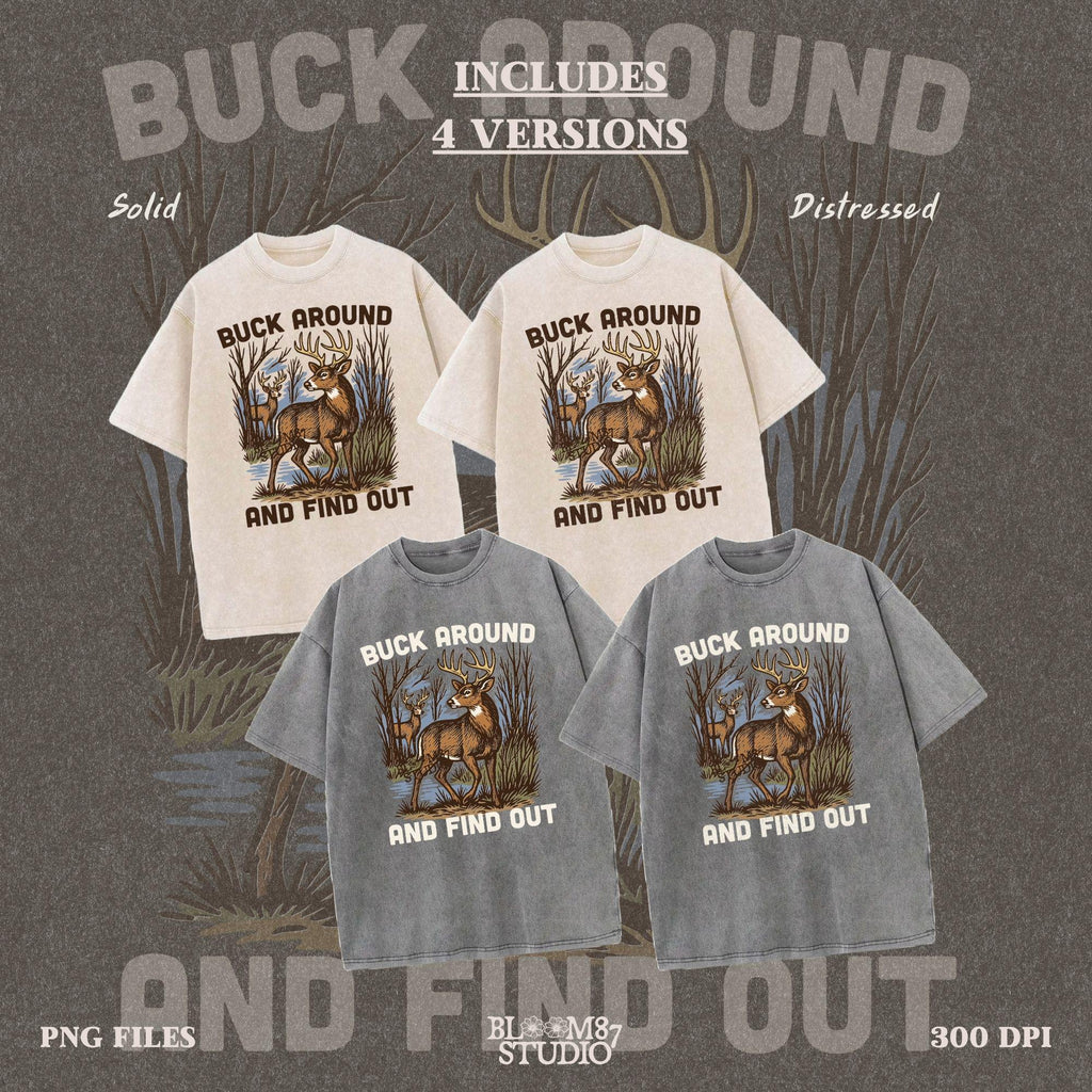 Retro-style deer hunting PNG design with bucks in the woods and text “Buck Around and Find Out”, perfect for funny hunter gifts.