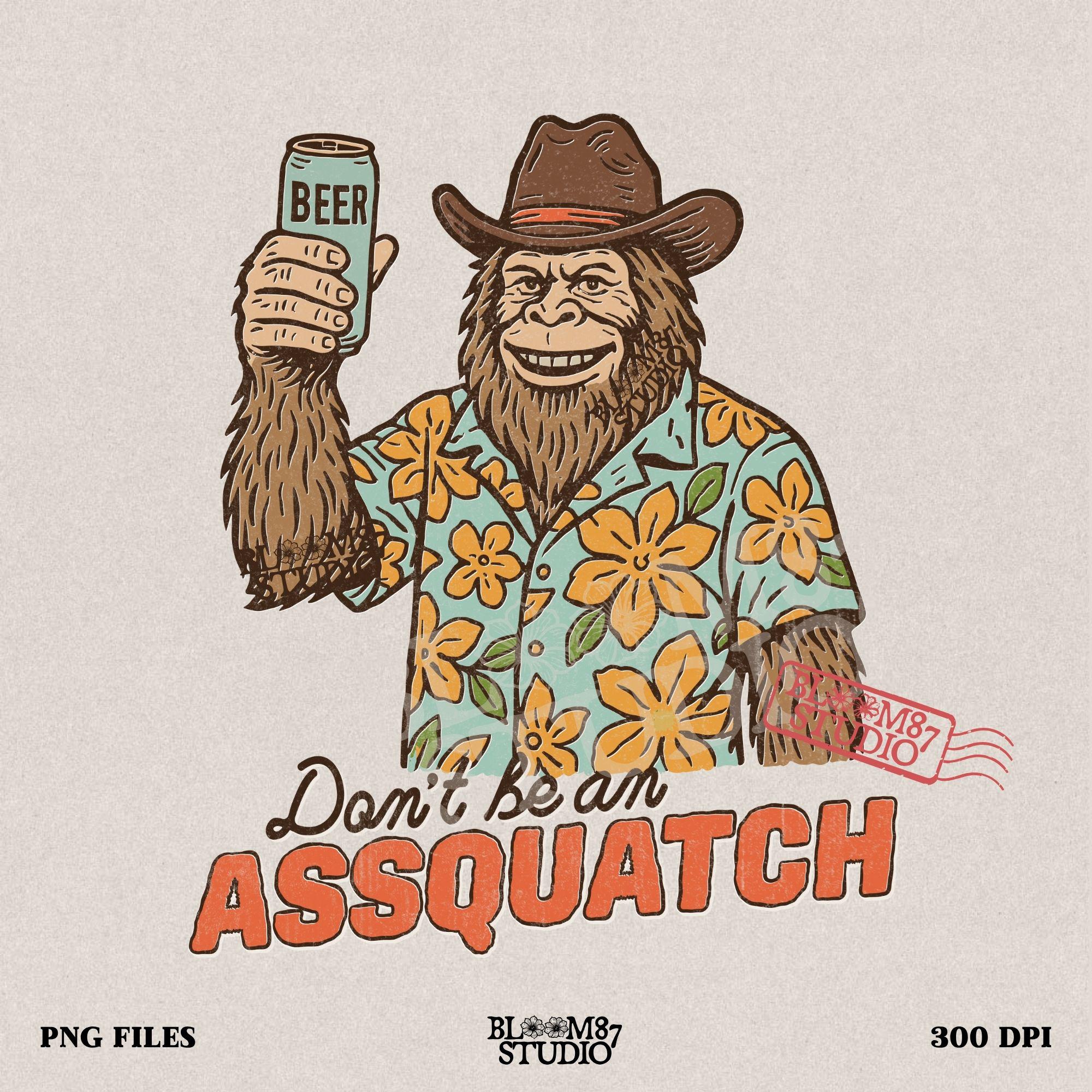 Retro cartoon Sasquatch in floral shirt holding a beer can with text “Don’t Be an Assquatch,” perfect for funny camping or summer designs