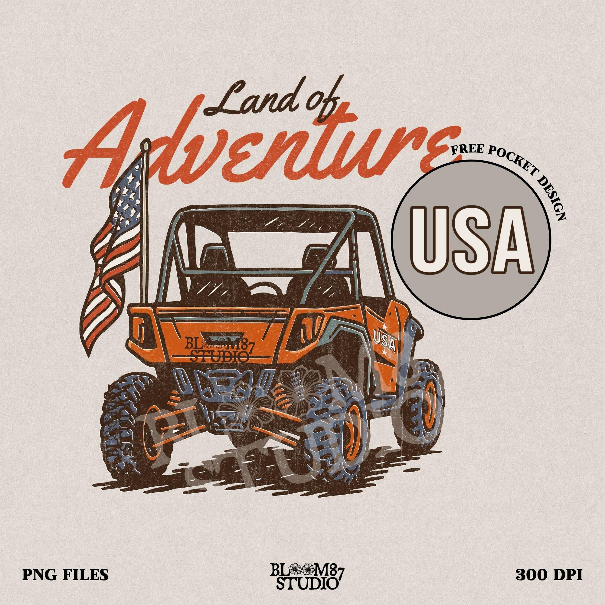 Off-road UTV with American flag driving on a dirt trail, text reads “Land of Adventure” – patriotic outdoor sublimation PNG design.