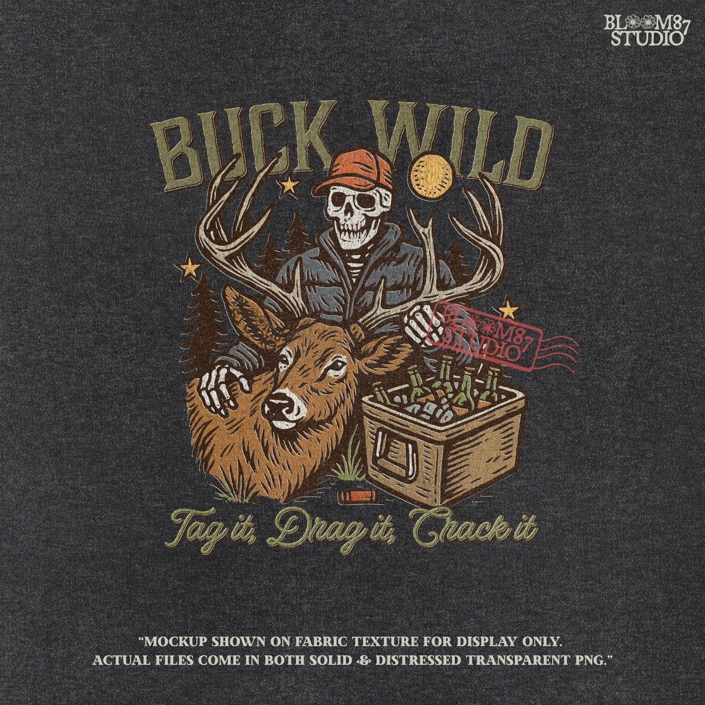 A funny deer hunting illustration with a skeleton hunter holding a buck and cooler of beer under the phrase “Tag it, Drag it, Crack it”.