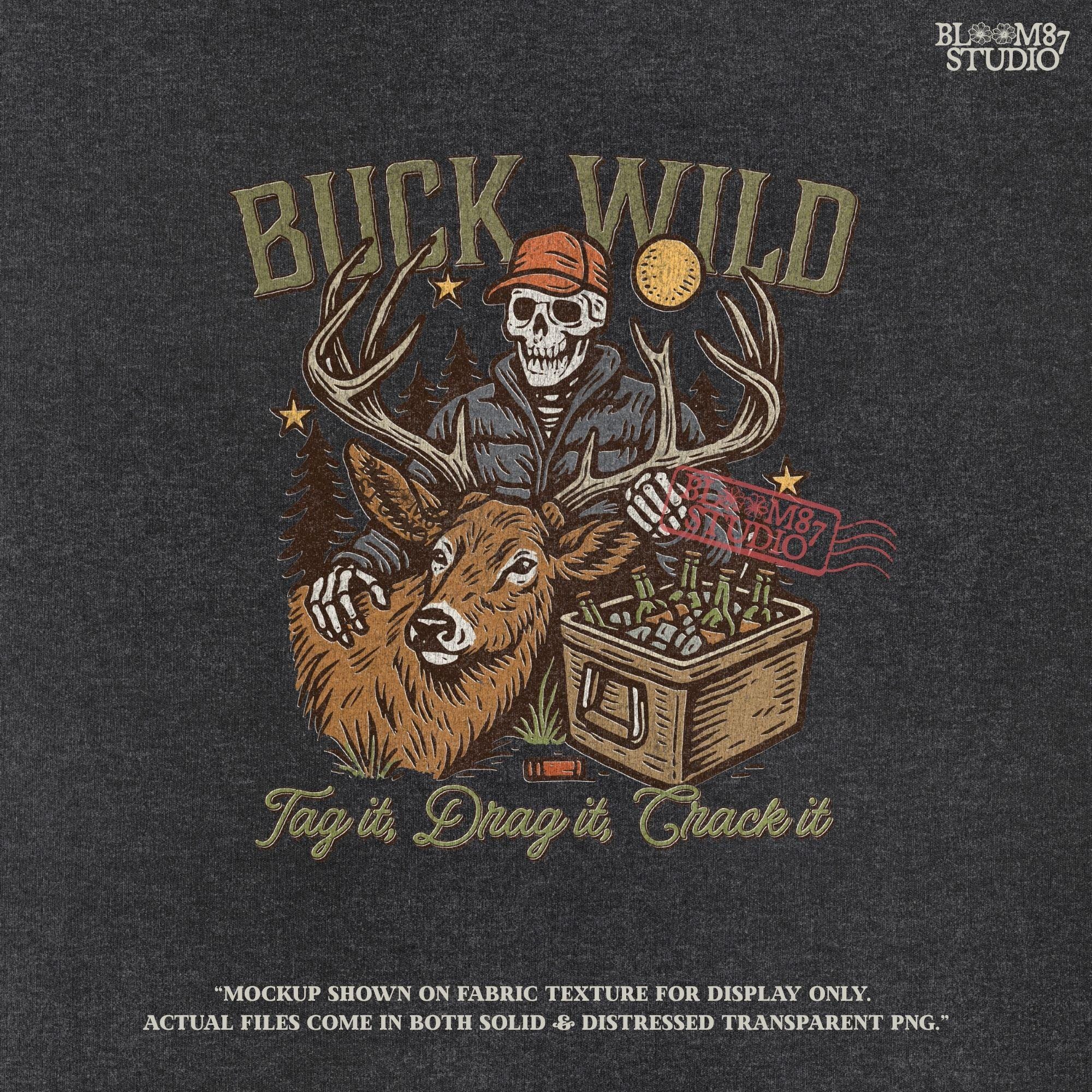 A funny deer hunting illustration with a skeleton hunter holding a buck and cooler of beer under the phrase “Tag it, Drag it, Crack it”.
