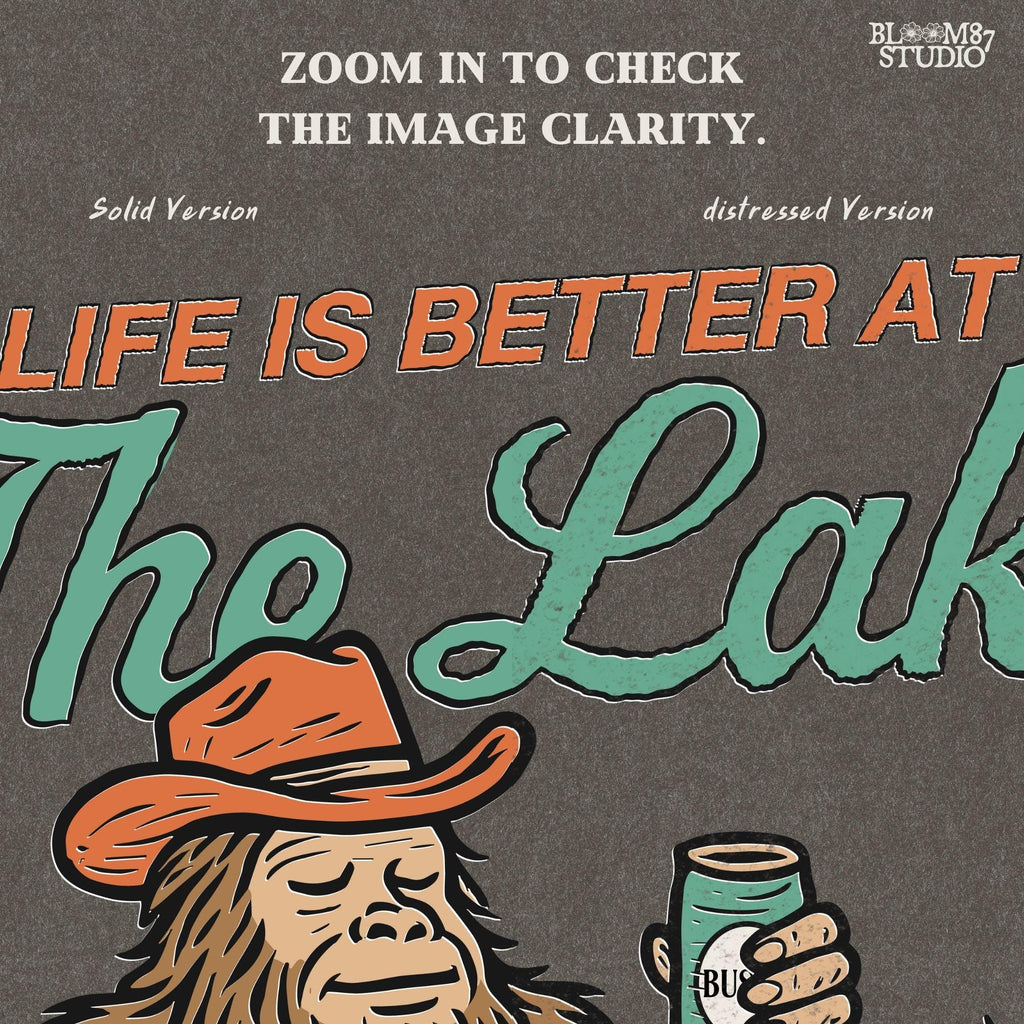 Cartoon Bigfoot relaxing in a lake wearing a cowboy hat, holding a beer can, with retro text saying “Life is Better at the Lake”