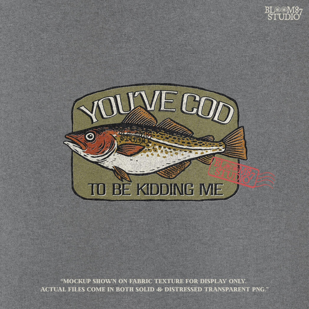 Hand-drawn Atlantic cod with the pun text “You’ve Cod to Be Kidding Me,” designed for funny fishing sublimation and dad joke gifts.