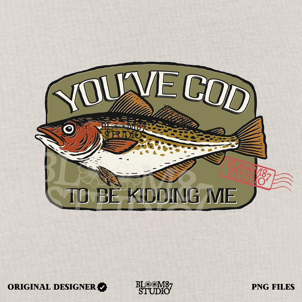 Hand-drawn Atlantic cod with the pun text “You’ve Cod to Be Kidding Me,” designed for funny fishing sublimation and dad joke gifts.
