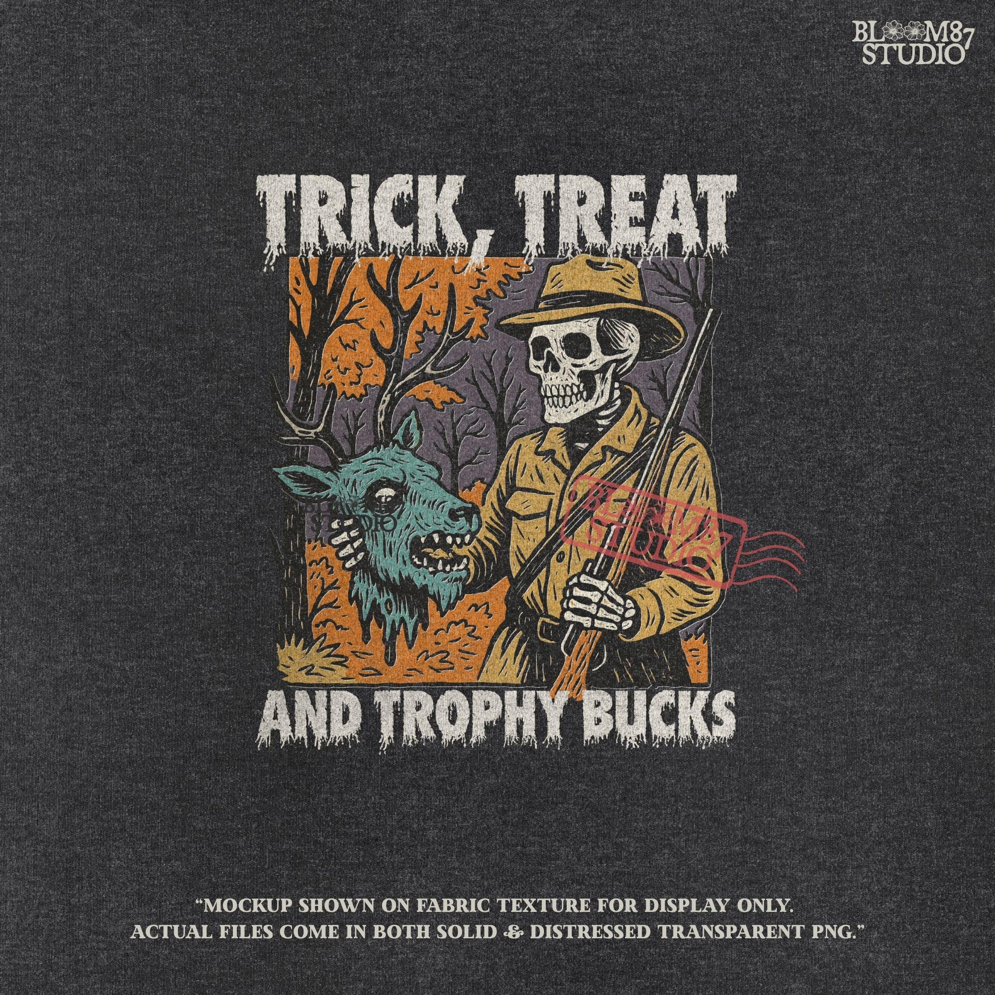 Vintage-style Halloween illustration of a skeleton hunter holding a severed zombie deer head with the phrase “Trick, Treat and Trophy Bucks,” in spooky forest setting.