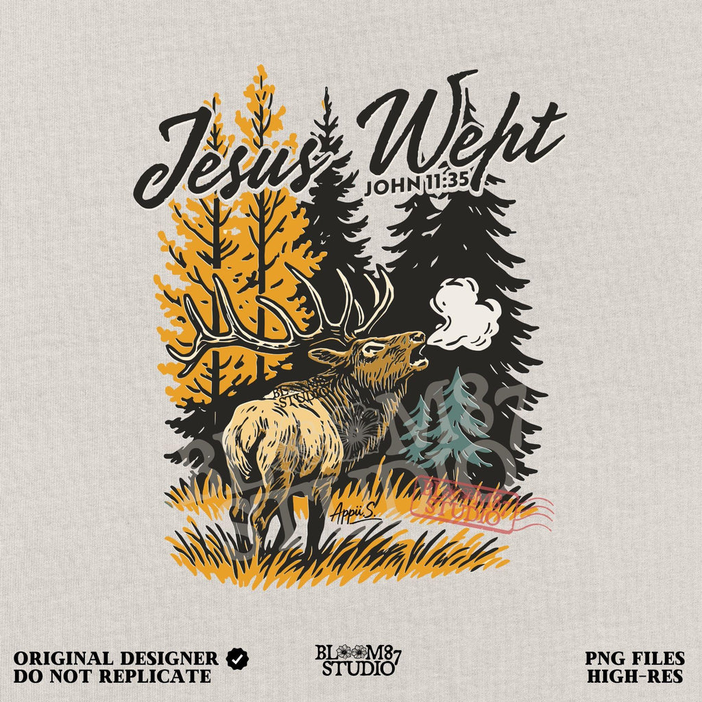 Christian sublimation PNG of a bull elk calling in an autumn forest with pine and yellow trees, featuring “Jesus Wept – John 11:35” Bible verse text.