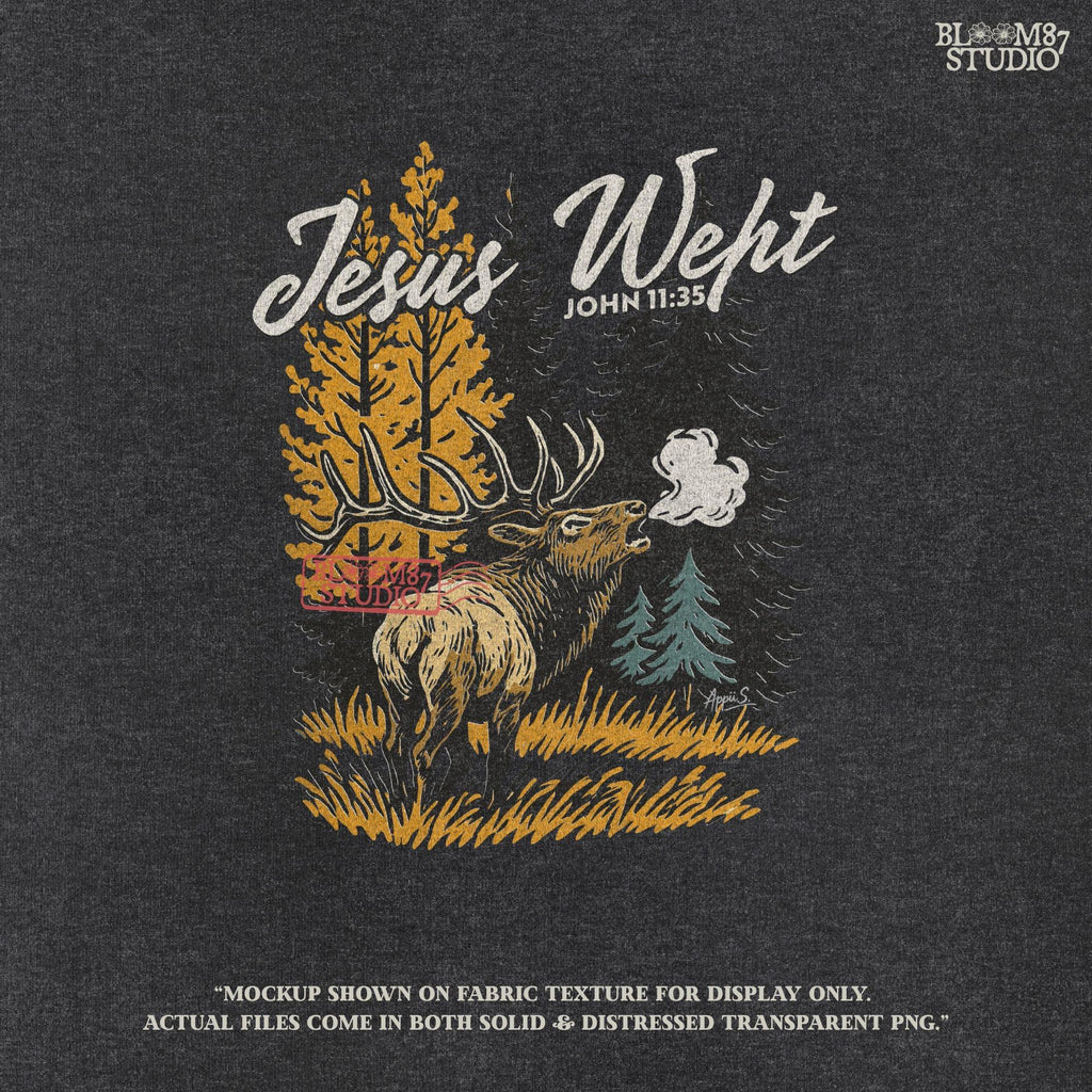 Christian sublimation PNG of a bull elk calling in an autumn forest with pine and yellow trees, featuring “Jesus Wept – John 11:35” Bible verse text.